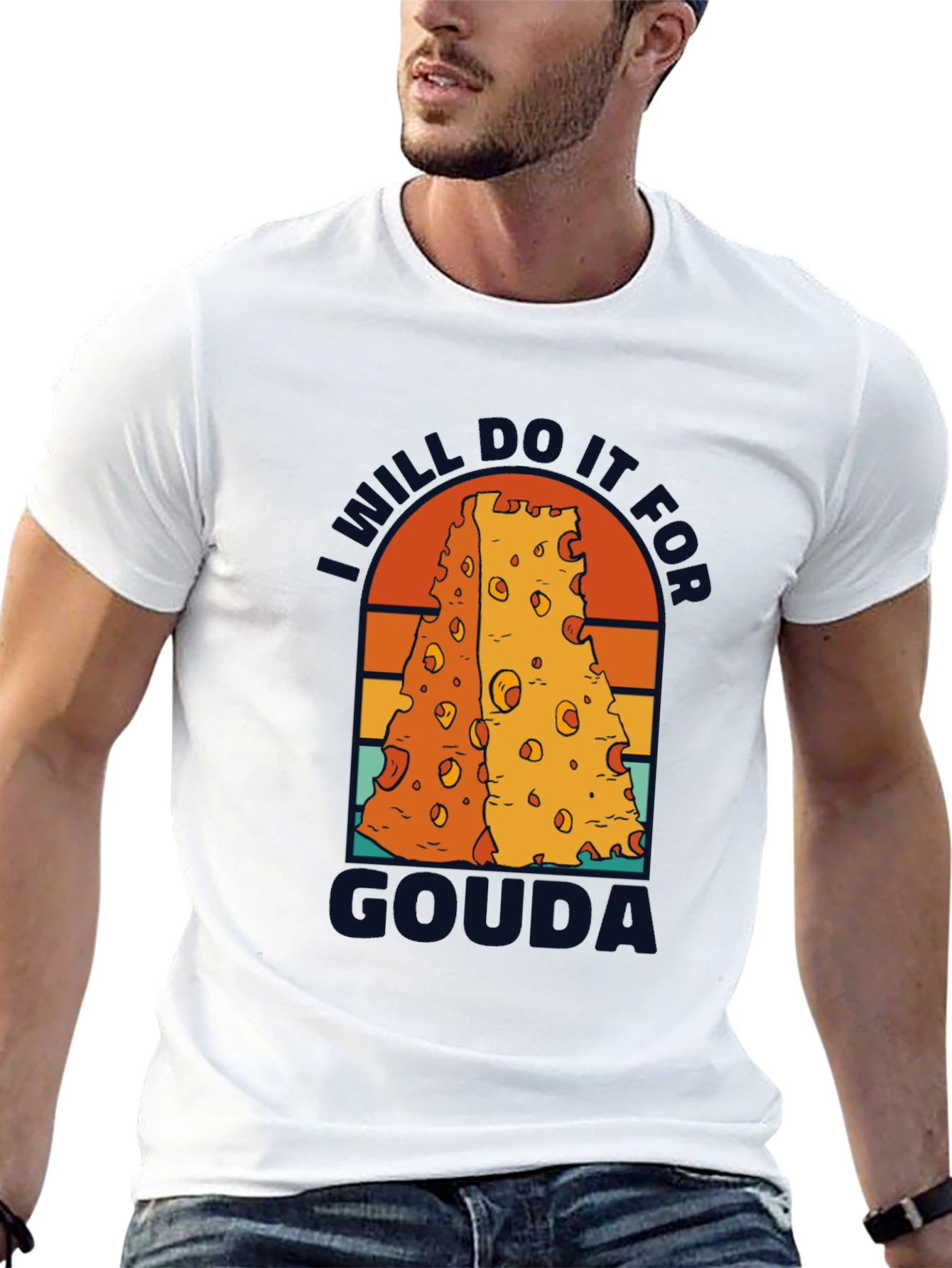 I Will Do It For Gouda T-Shirt