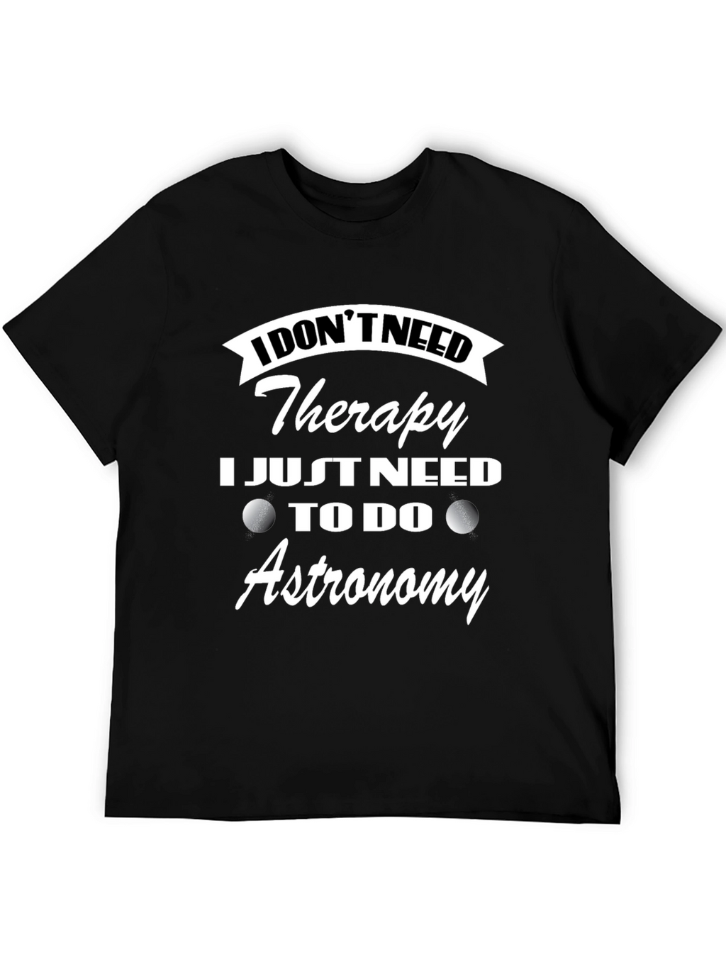 Astronomy Therapy T-Shirt