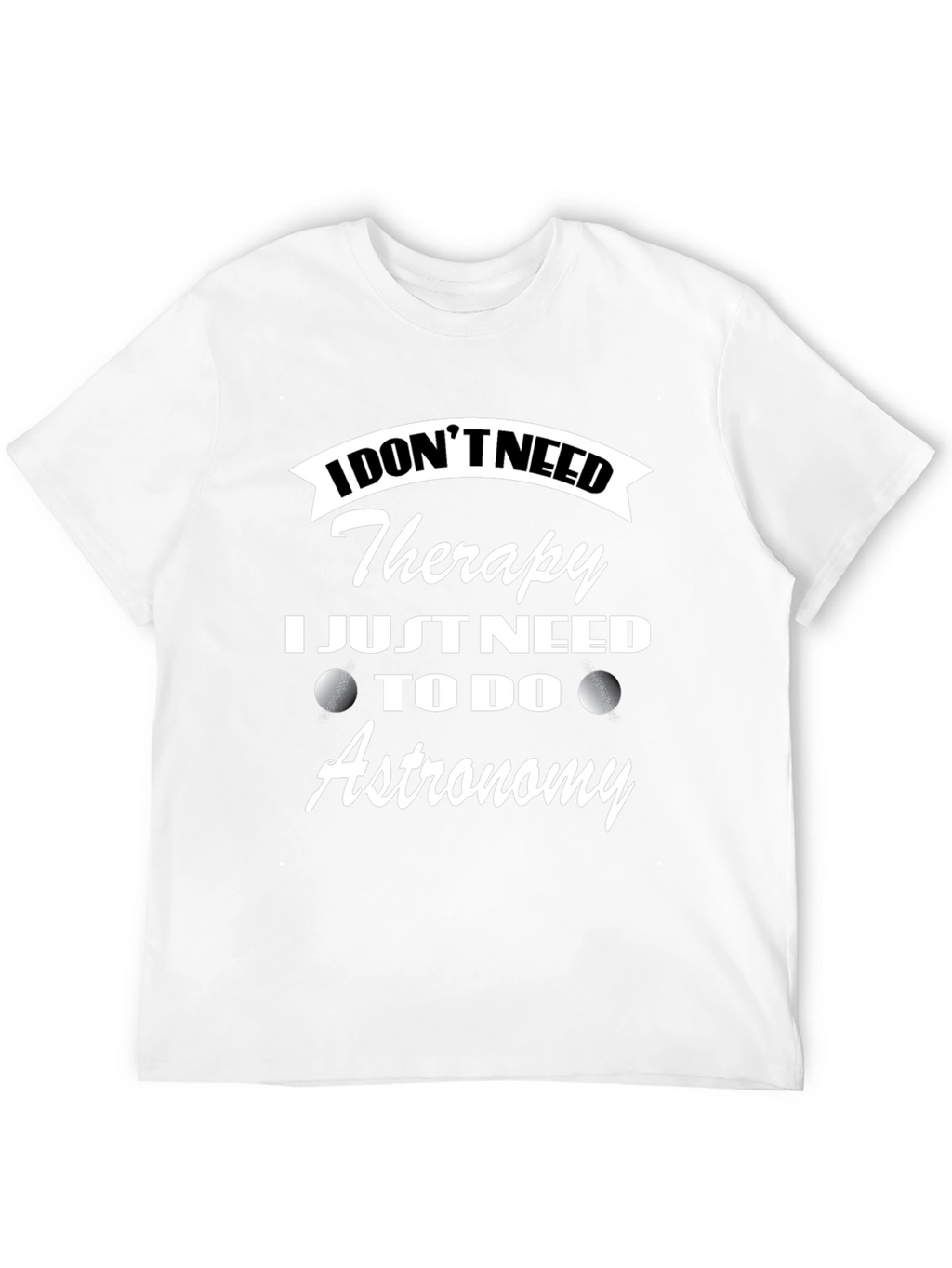 Astronomy Therapy T-Shirt