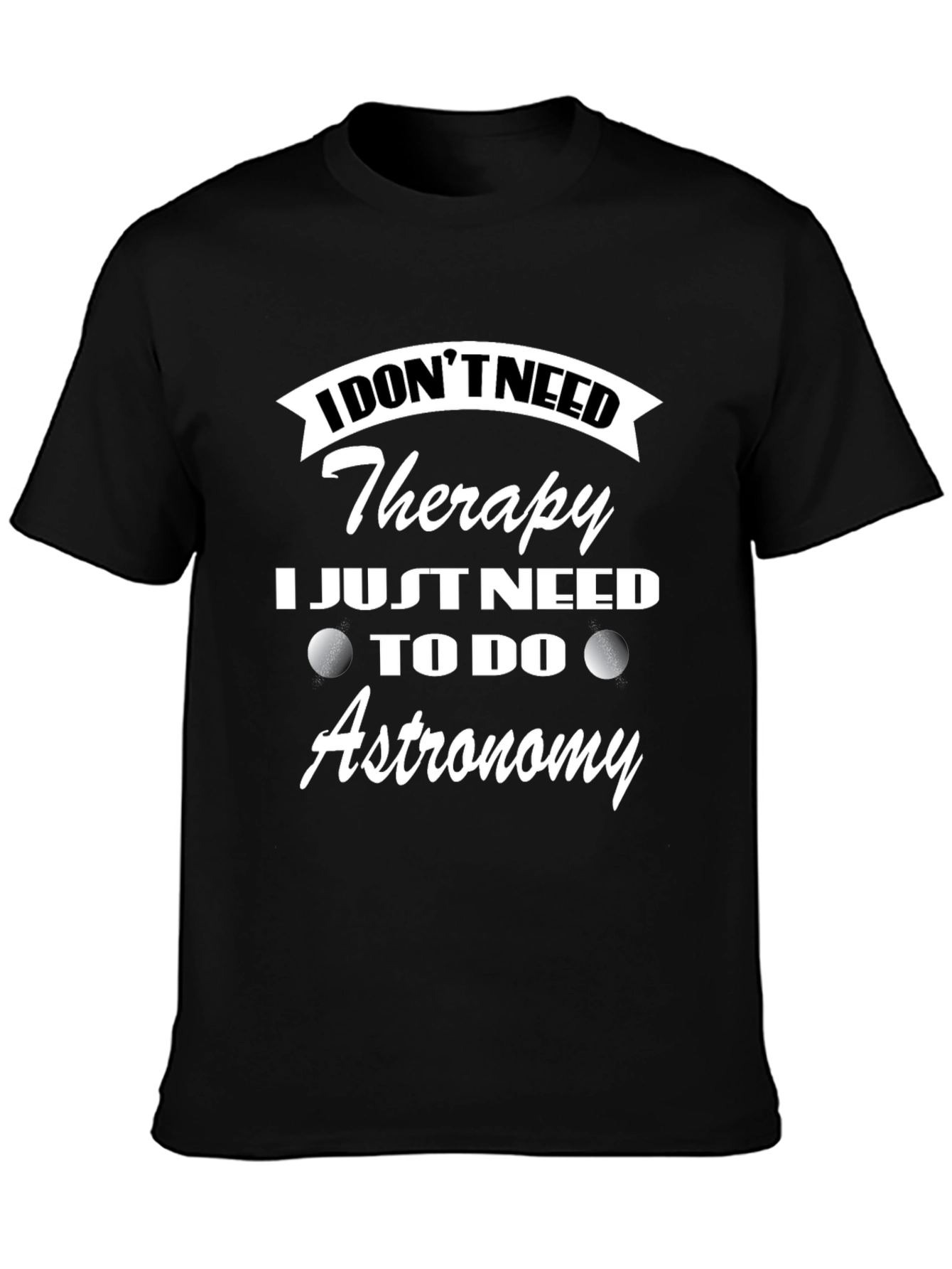 Astronomy Therapy T-Shirt
