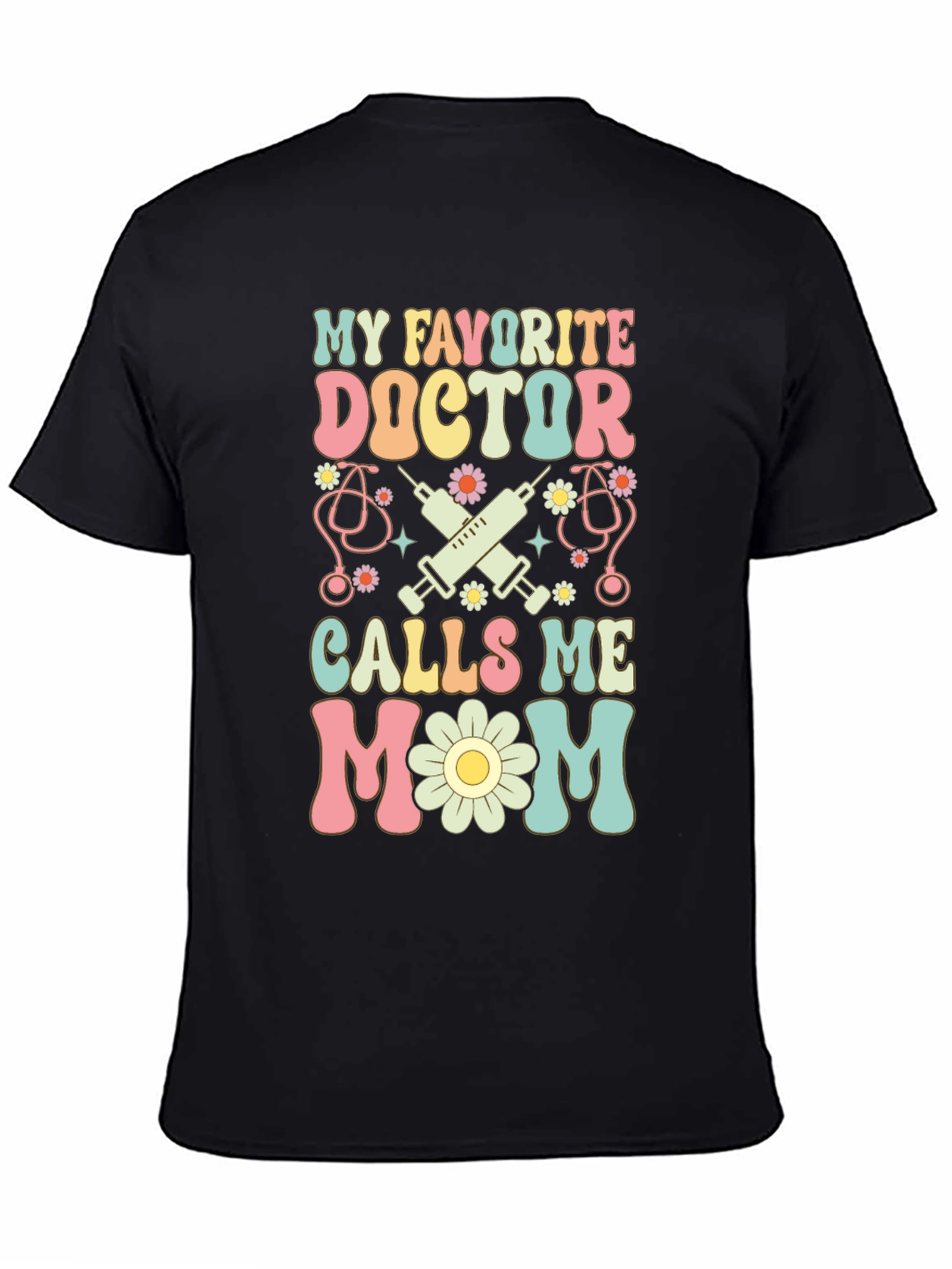 My Favorite Doctor Calls Me Mom T-Shirt