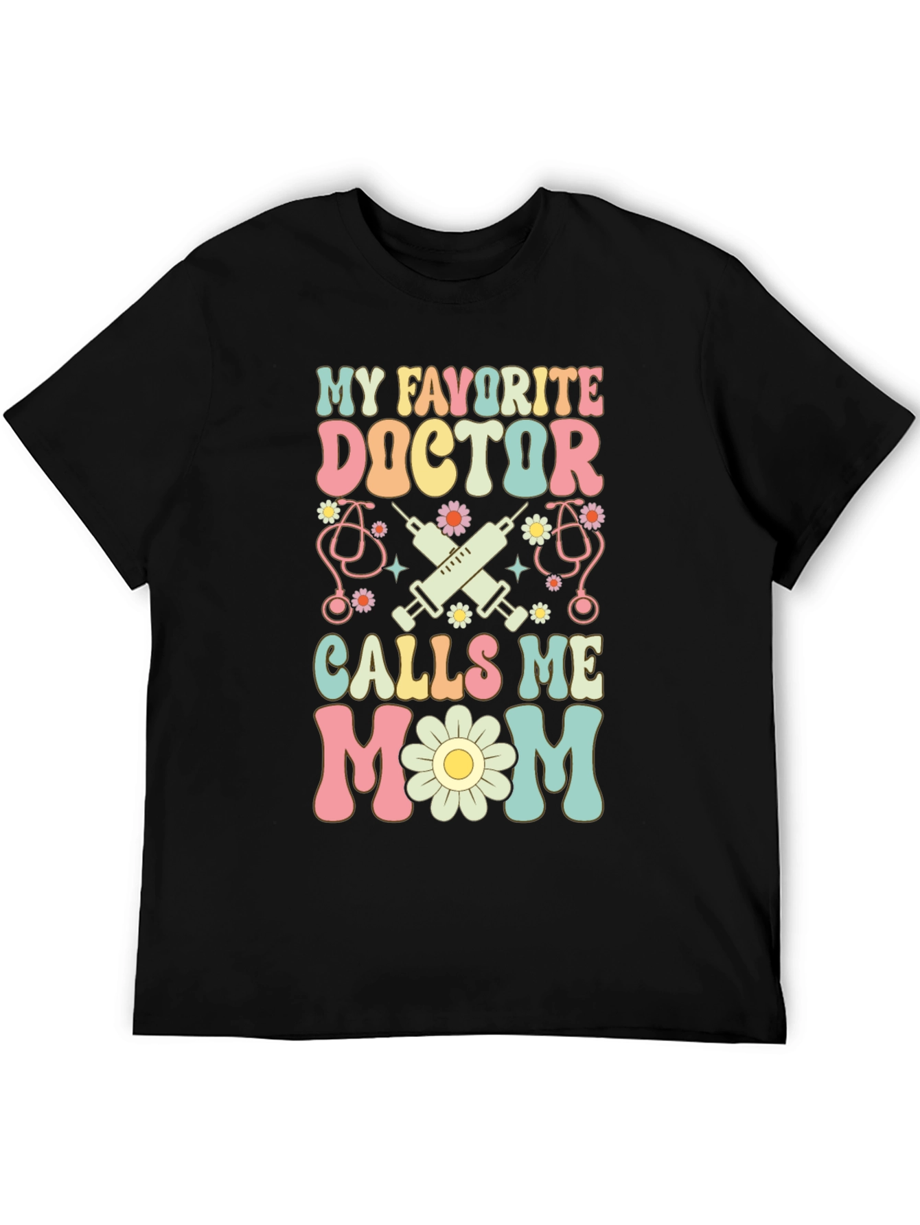 My Favorite Doctor Calls Me Mom T-Shirt