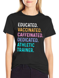 Educated Vaccinated Athletic Trainer T-Shirt