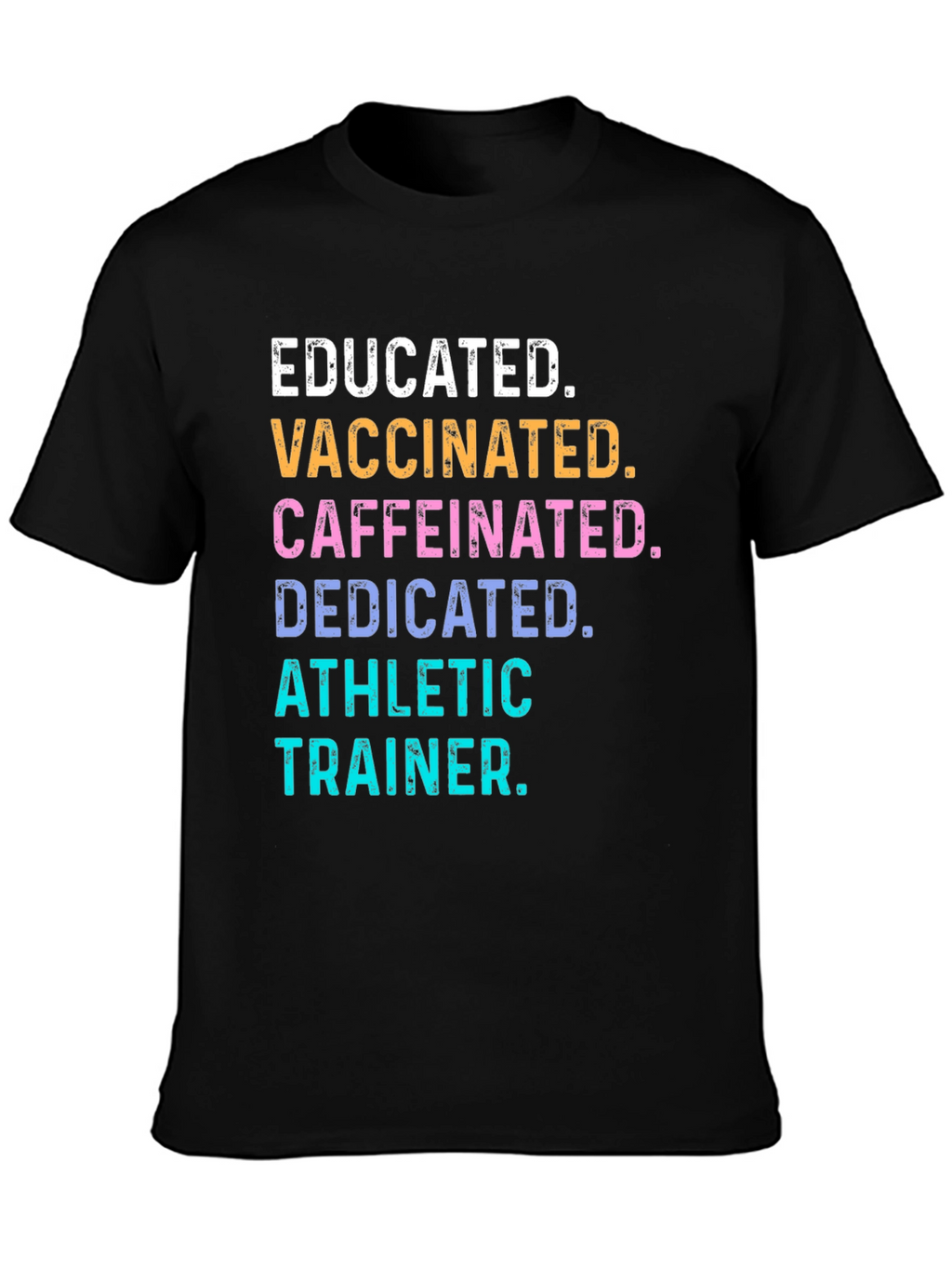 Educated Vaccinated Athletic Trainer T-Shirt