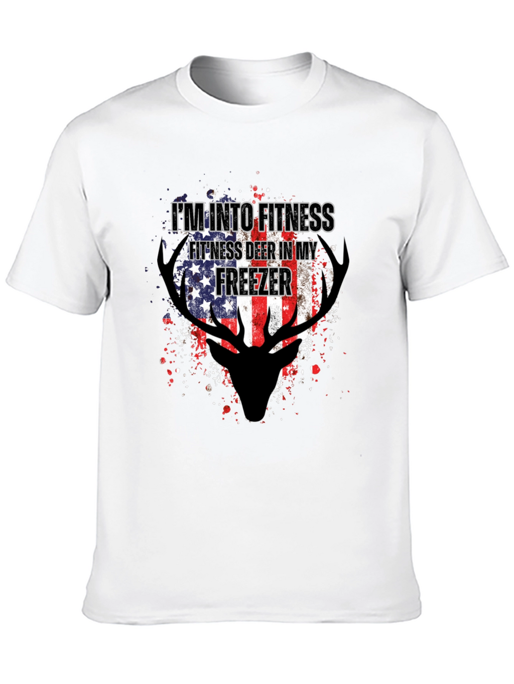 Im Into Fitness Deer In My Freezer T-Shirt