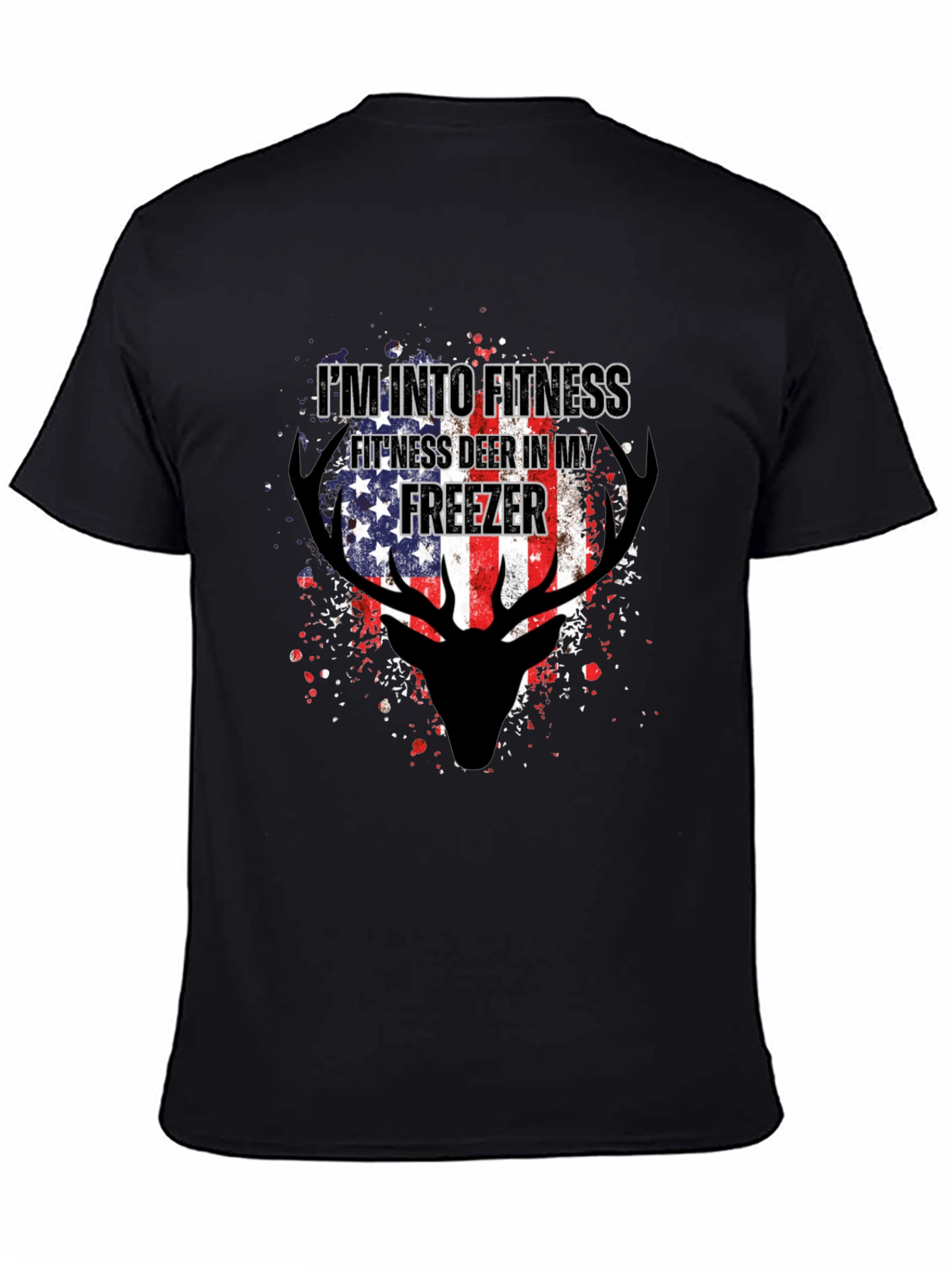 Im Into Fitness Deer In My Freezer T-Shirt