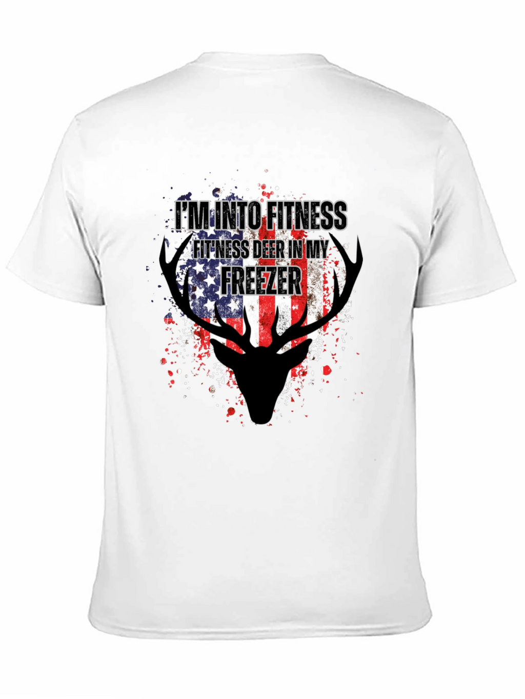 Im Into Fitness Deer In My Freezer T-Shirt