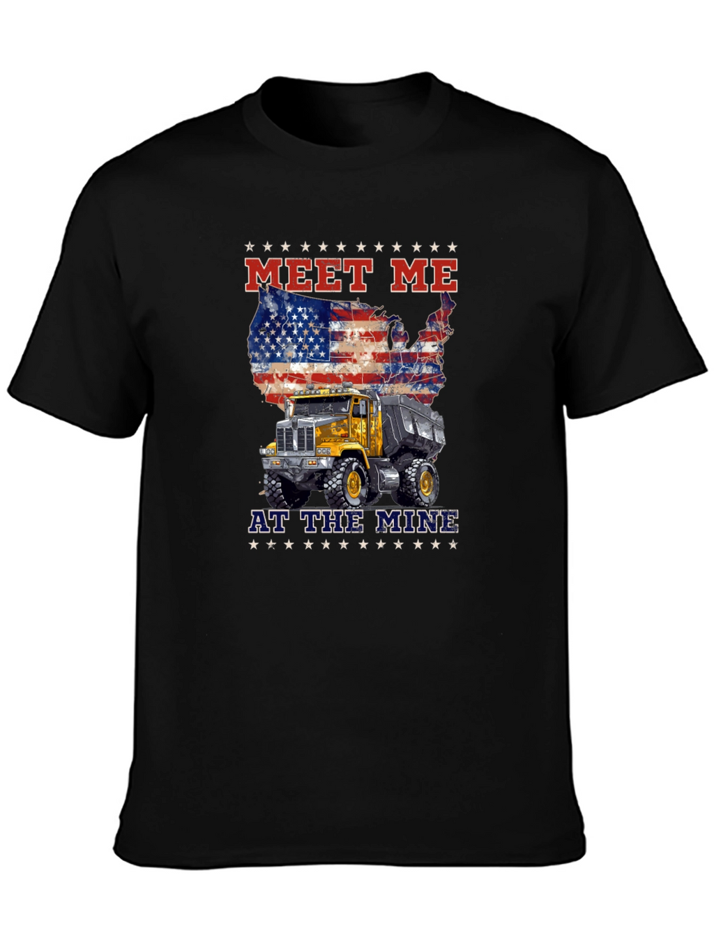Meet Me At The Mine Patriotic Dump Truck T-Shirt