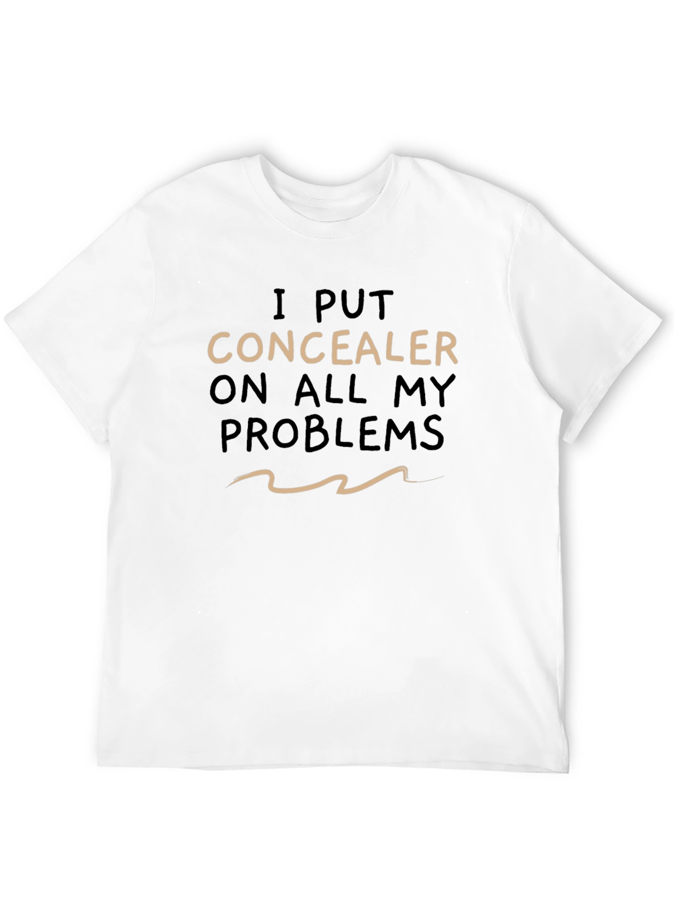 Concealer On Problems Graphic T-Shirt