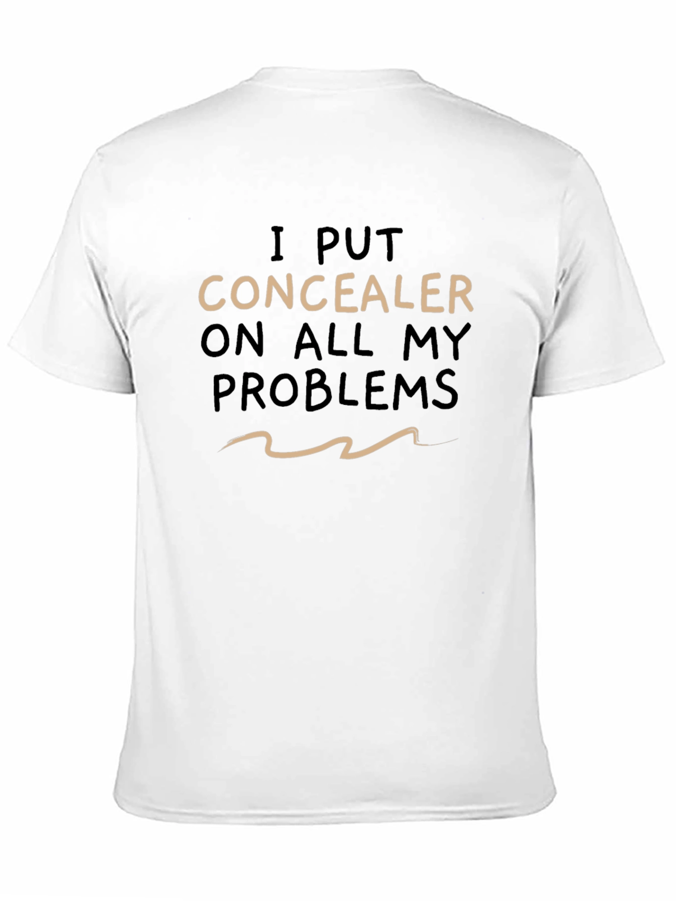 Concealer On Problems Graphic T-Shirt