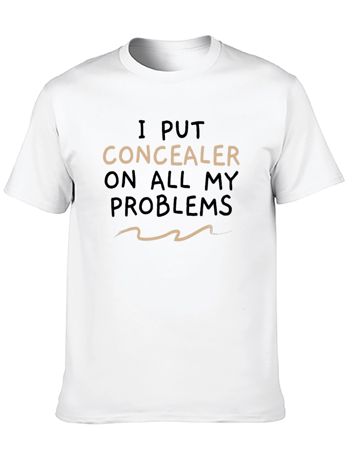 Concealer On Problems Graphic T-Shirt