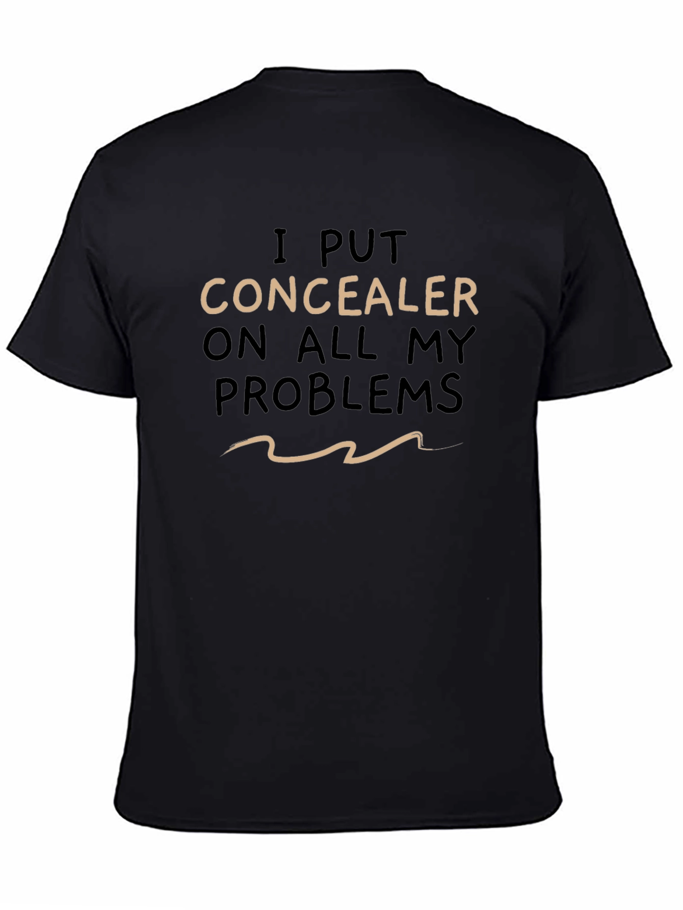 Concealer On Problems Graphic T-Shirt