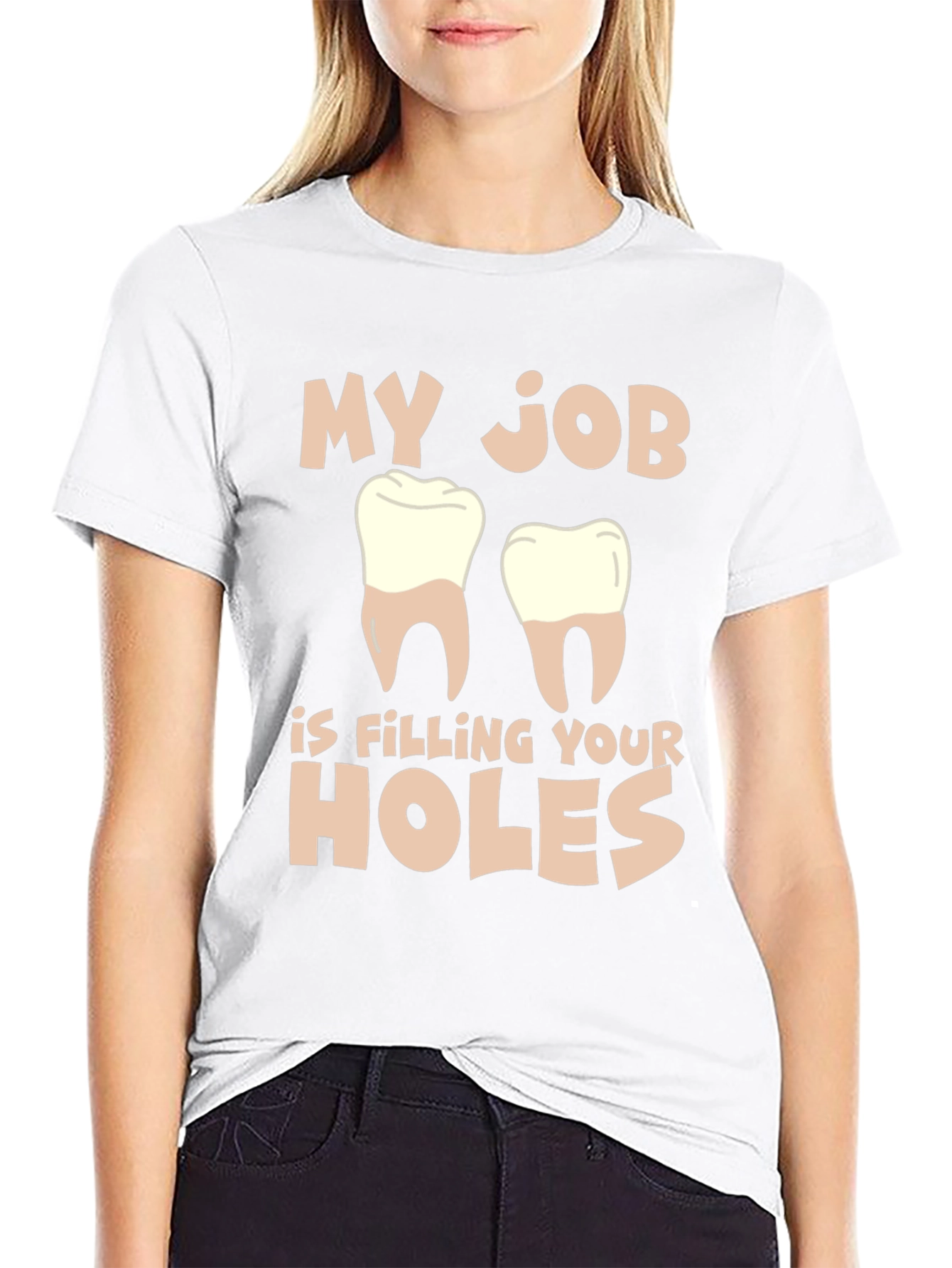 Dentist Humor T-Shirt: Filling Your Holes