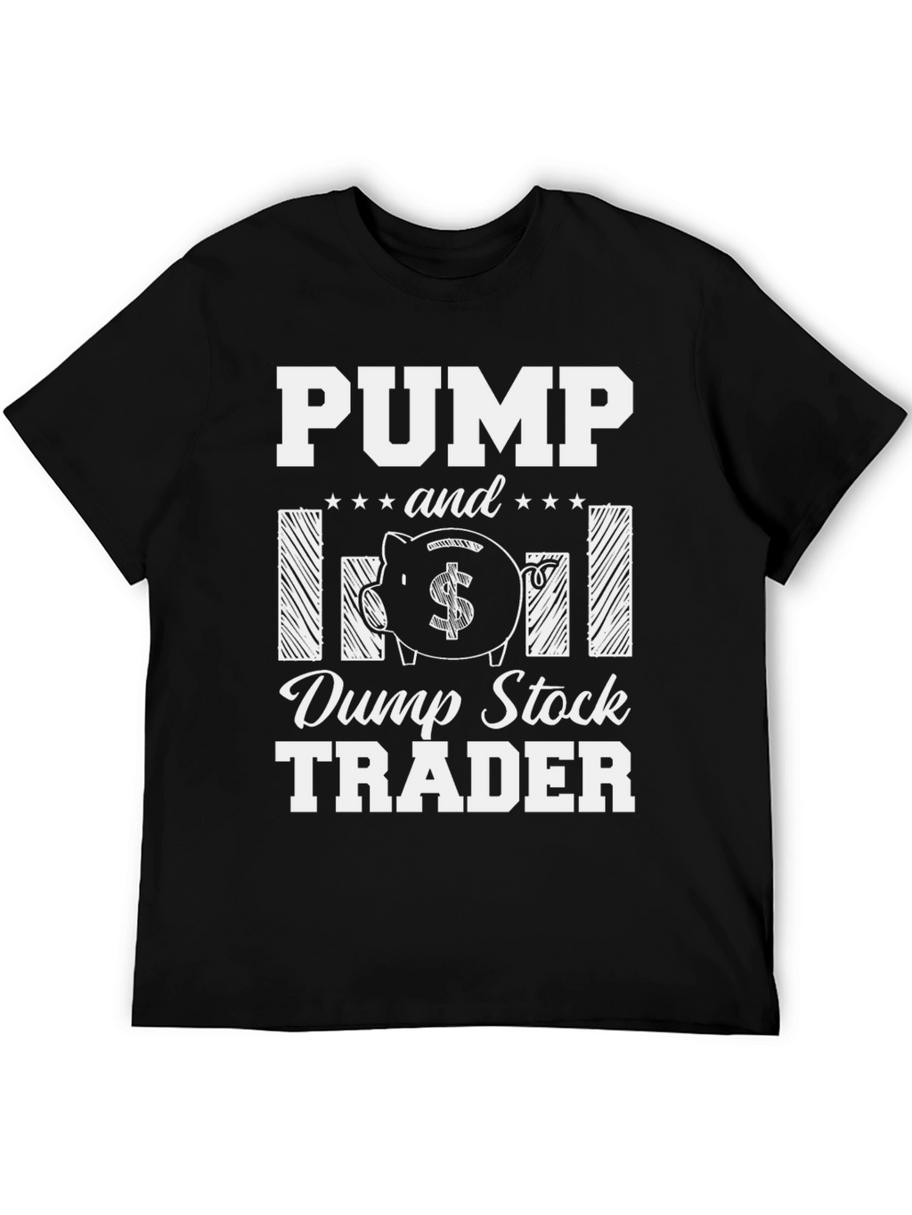 Pump and Dump Stock Trader Graphic T-Shirt