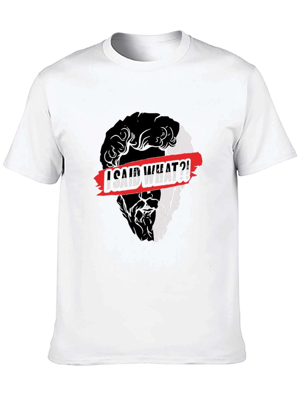 I Said What?! Graphic Print Black T-Shirt