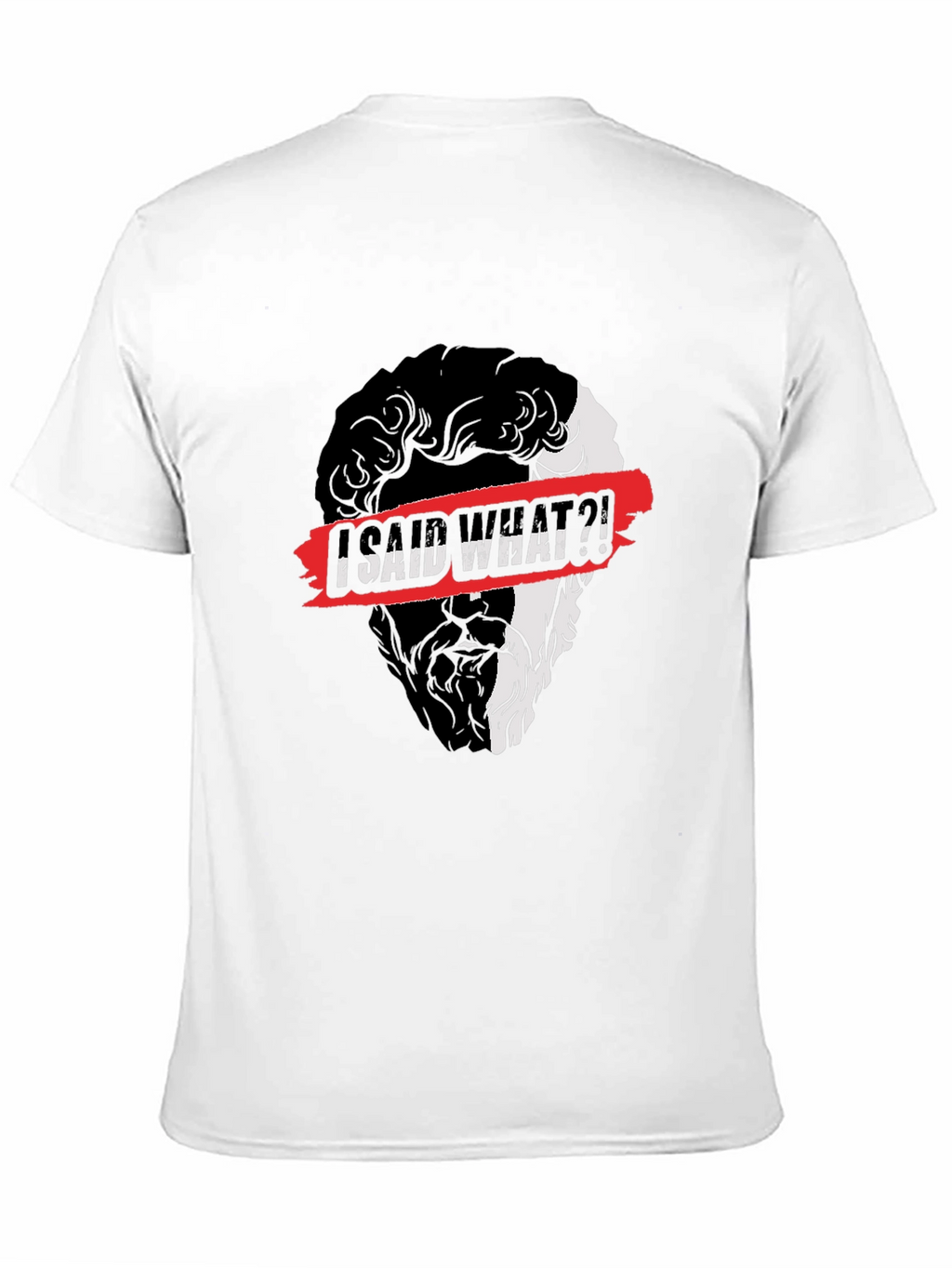 I Said What?! Graphic Print Black T-Shirt