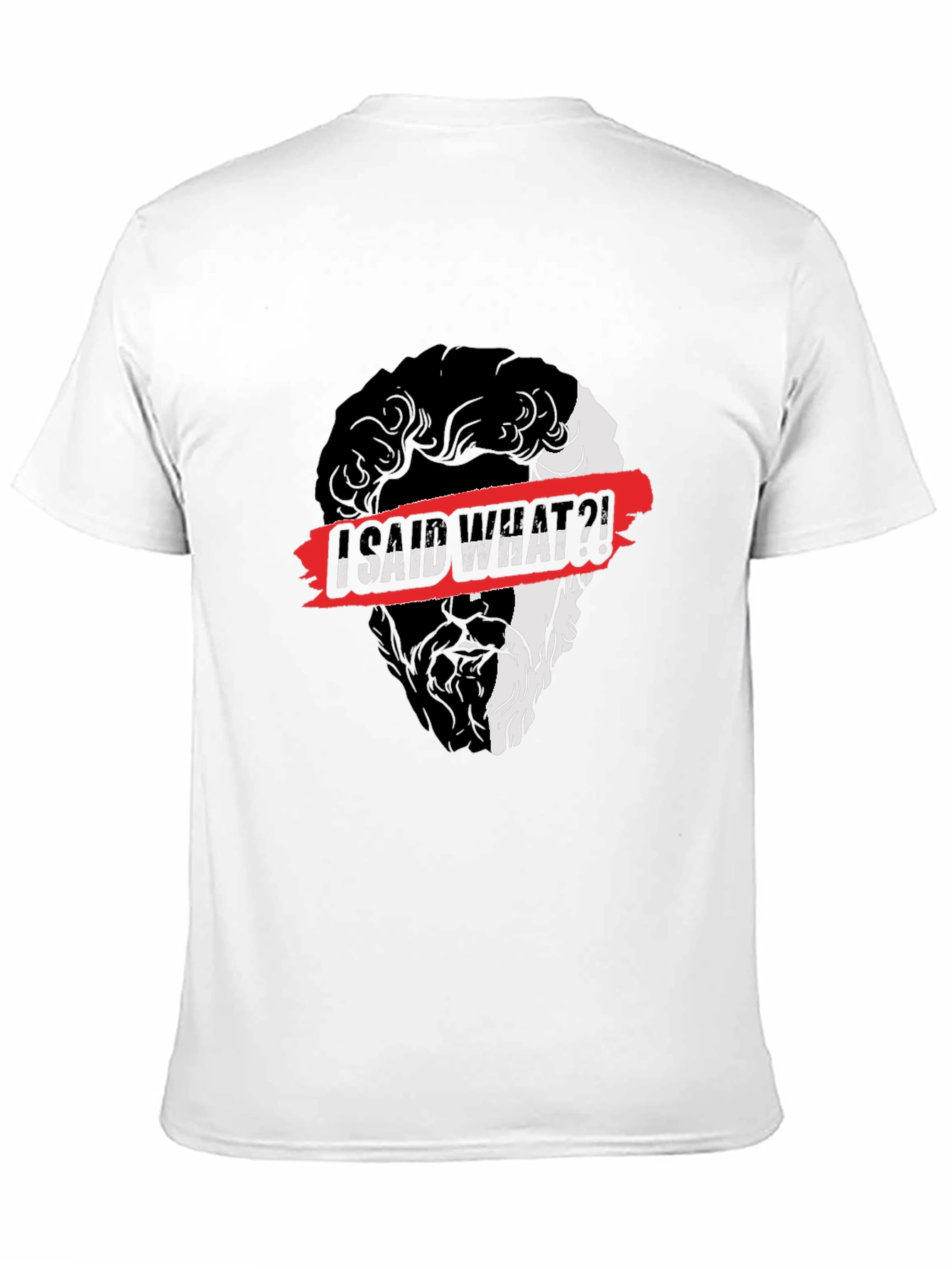 I Said What?! Graphic Print Black T-Shirt