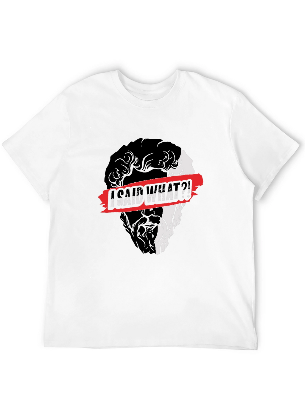 I Said What?! Graphic Print Black T-Shirt