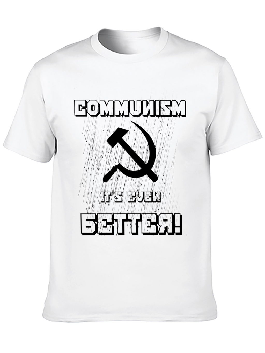 Communism Its Even Better T-Shirt