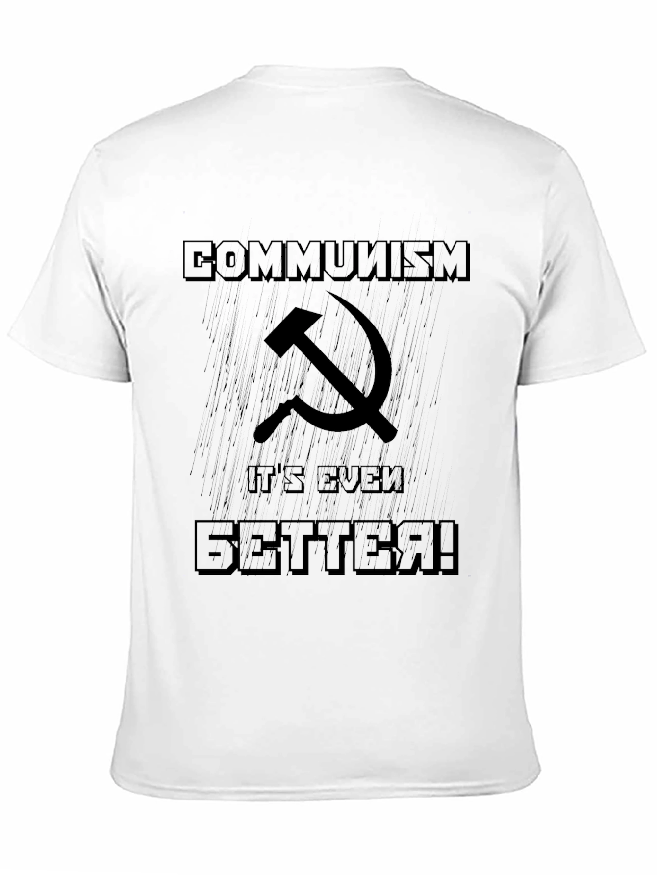 Communism Its Even Better T-Shirt