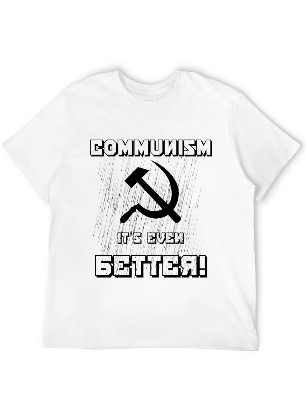 Communism Its Even Better T-Shirt