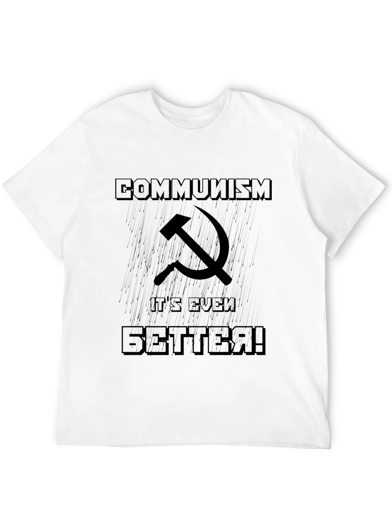 Communism Its Even Better T-Shirt