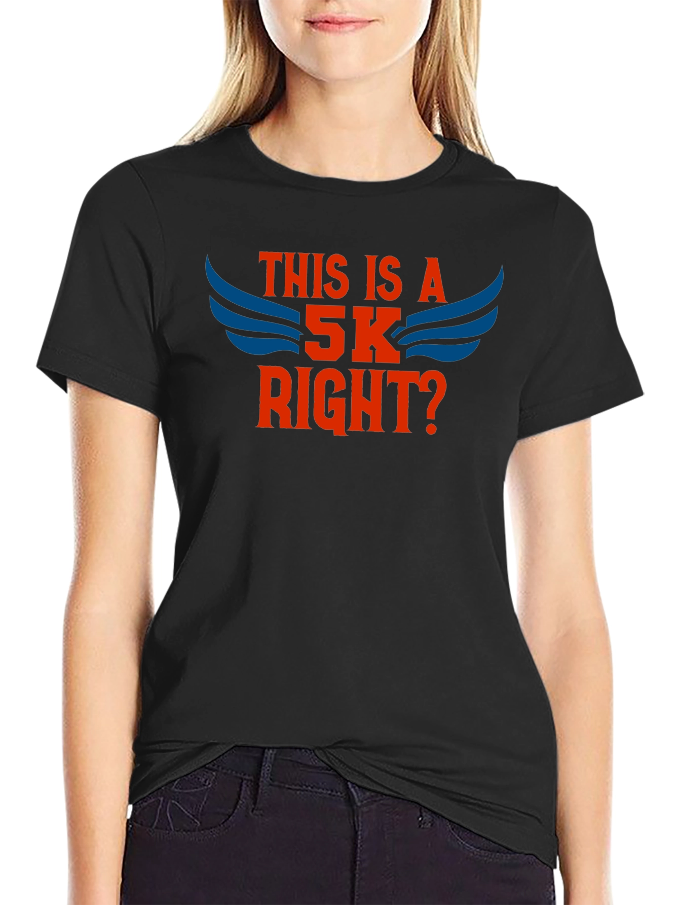 This Is A 5K Right? T-Shirt