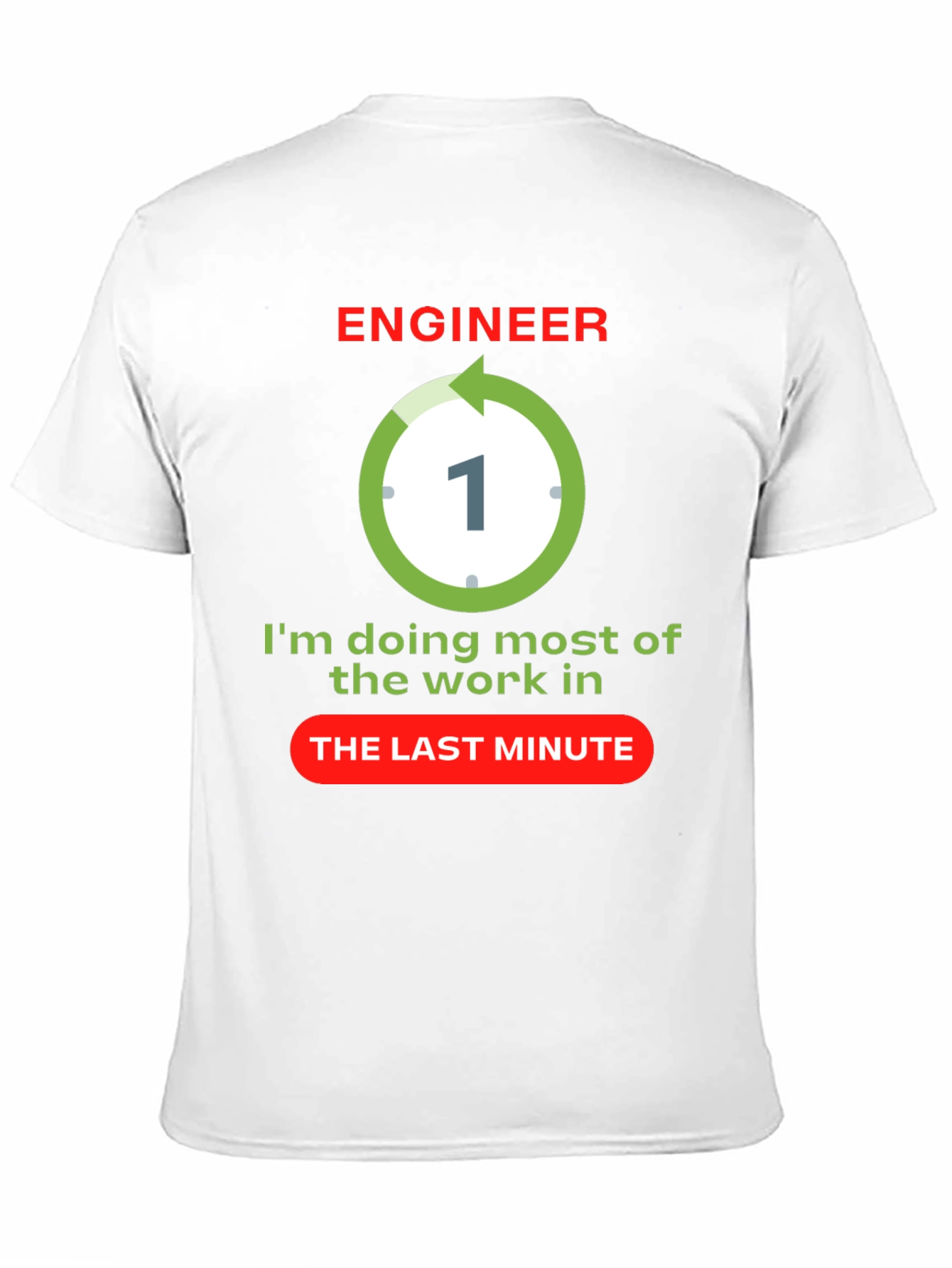 Engineer Last Minute T-Shirt