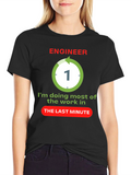 Engineer Last Minute T-Shirt