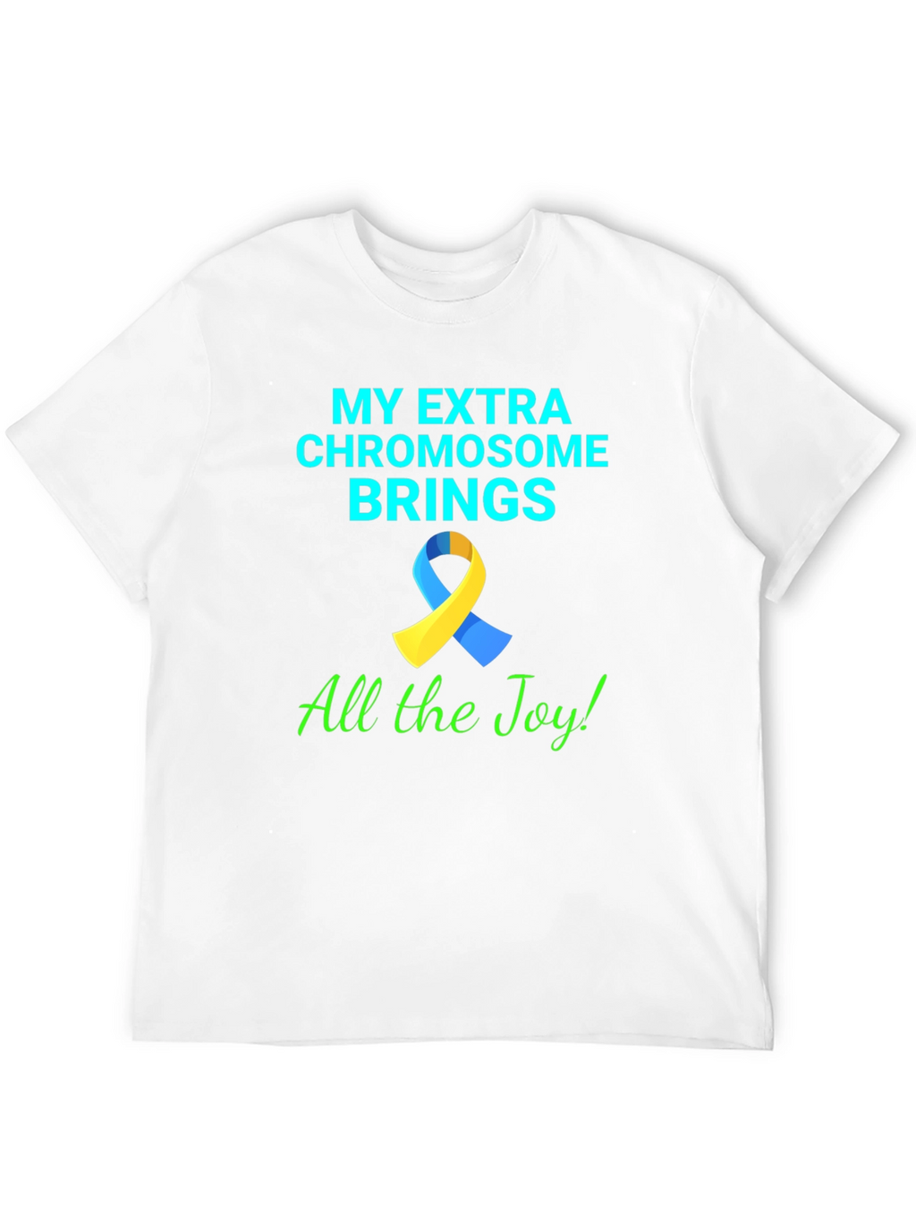 Down Syndrome Awareness T-Shirt - Extra Chromosome Joy