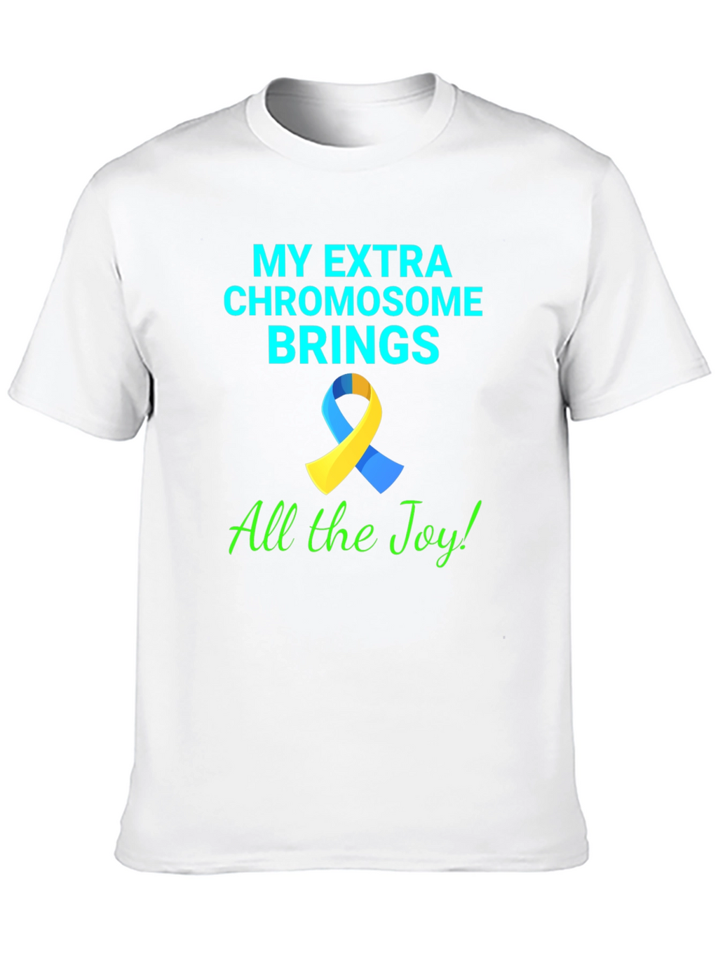 Down Syndrome Awareness T-Shirt - Extra Chromosome Joy