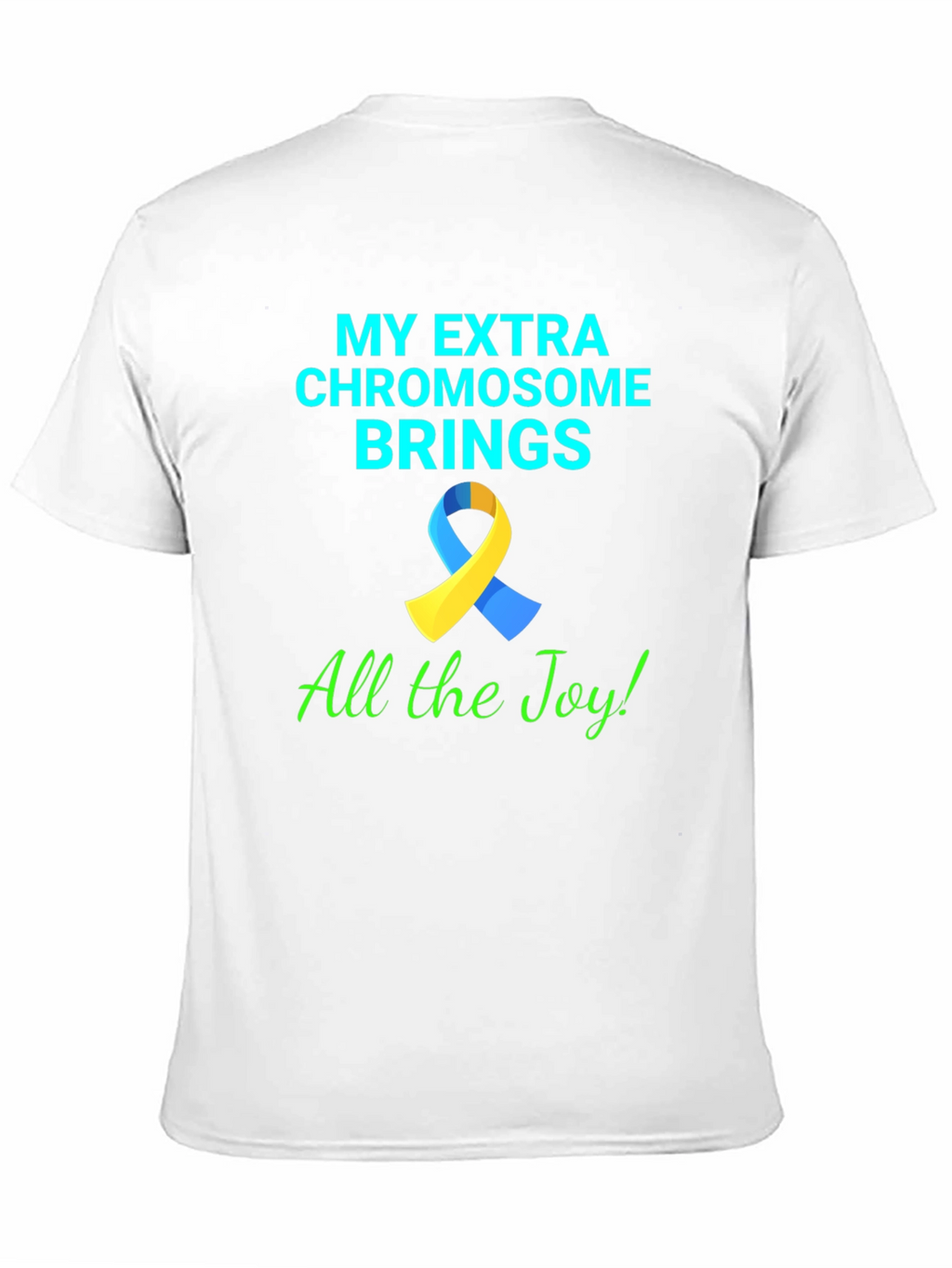 Down Syndrome Awareness T-Shirt - Extra Chromosome Joy