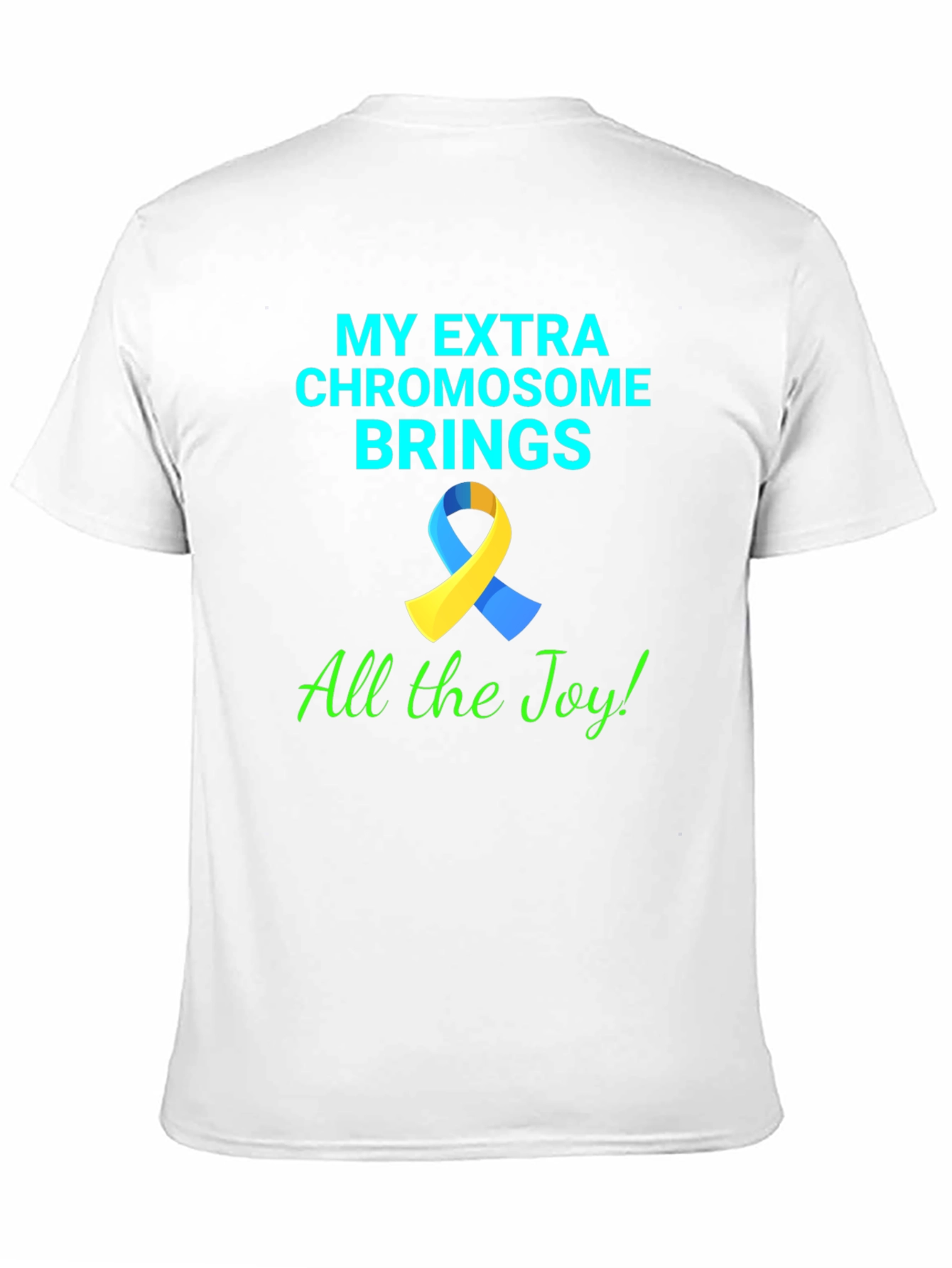 Down Syndrome Awareness T-Shirt - Extra Chromosome Joy