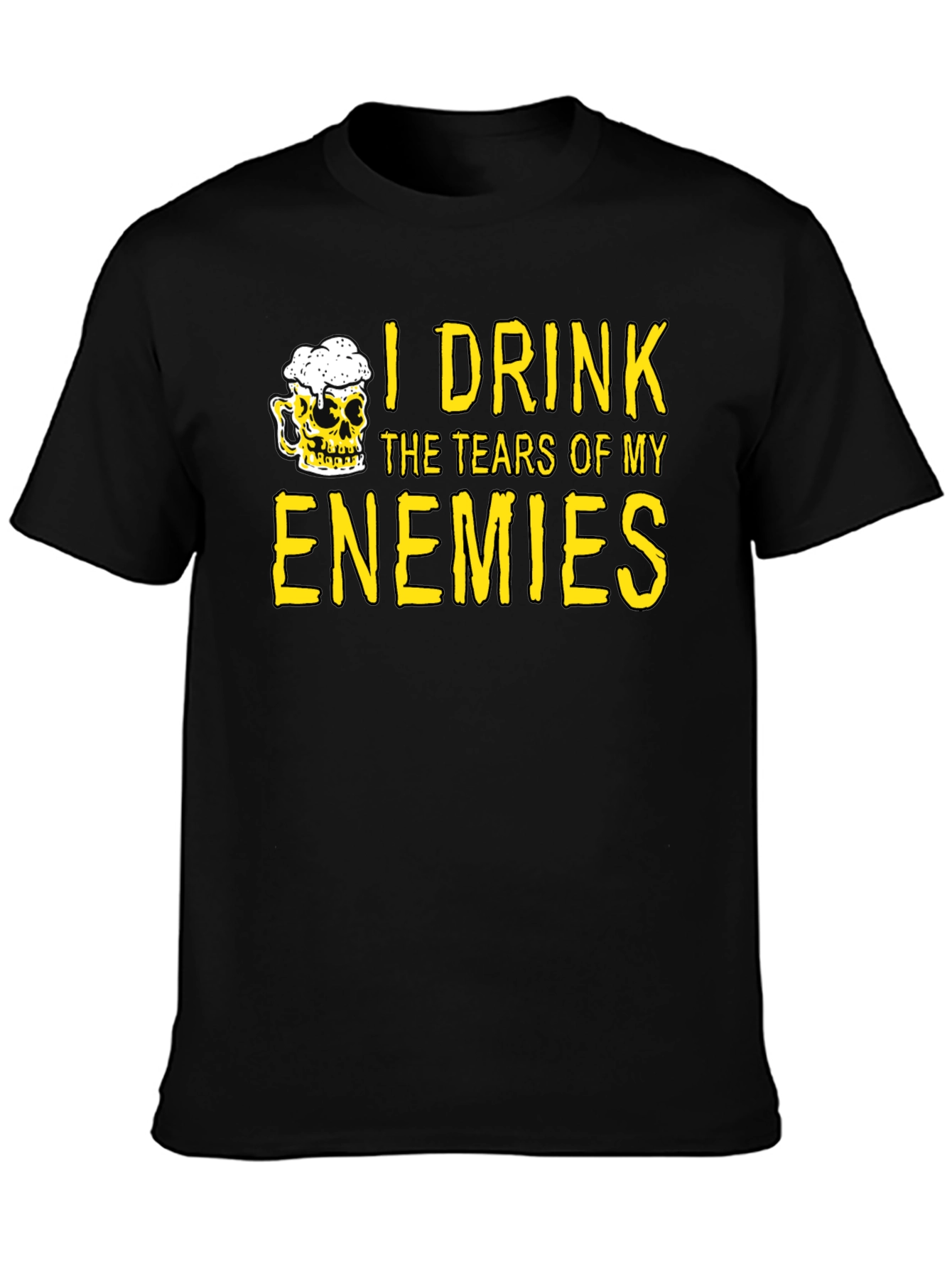 I Drink the Tears of My Enemies T-Shirt