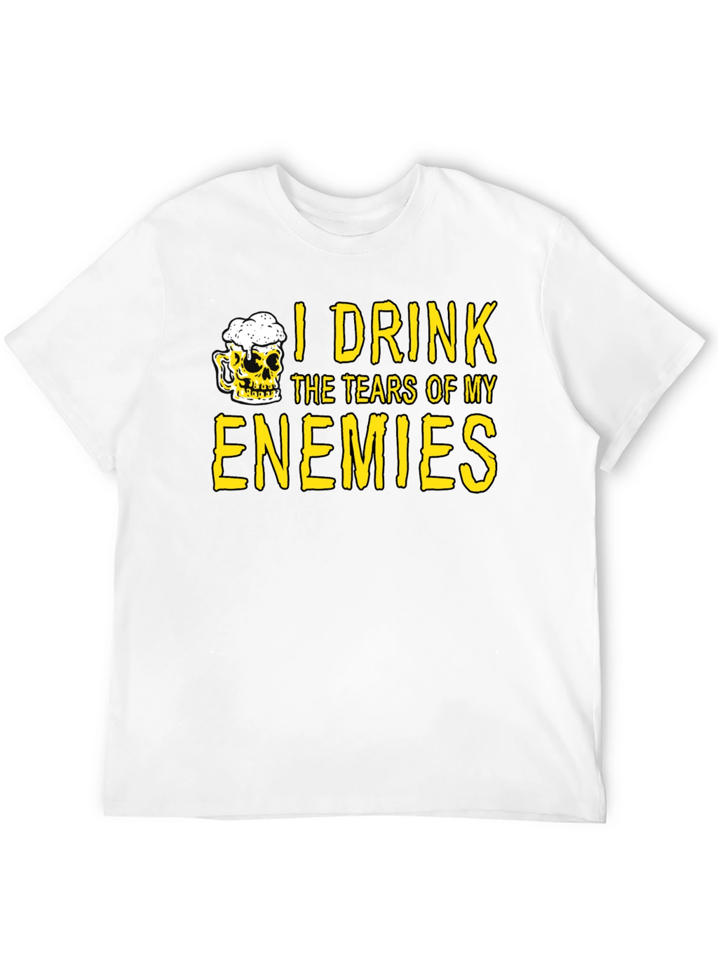 I Drink the Tears of My Enemies T-Shirt