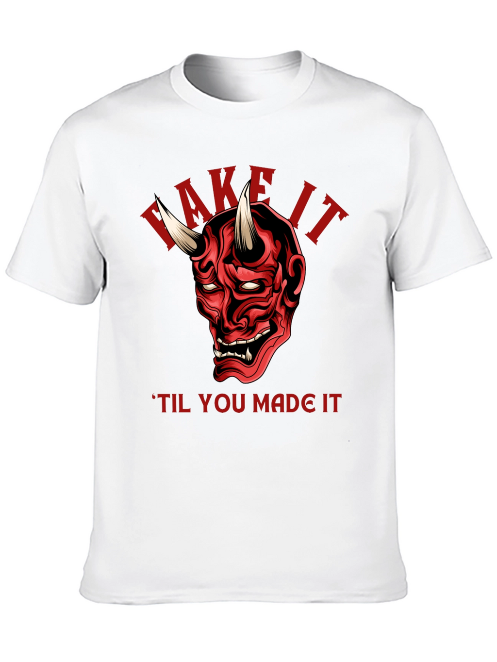Fake It Til You Make It Demon T-Shirt