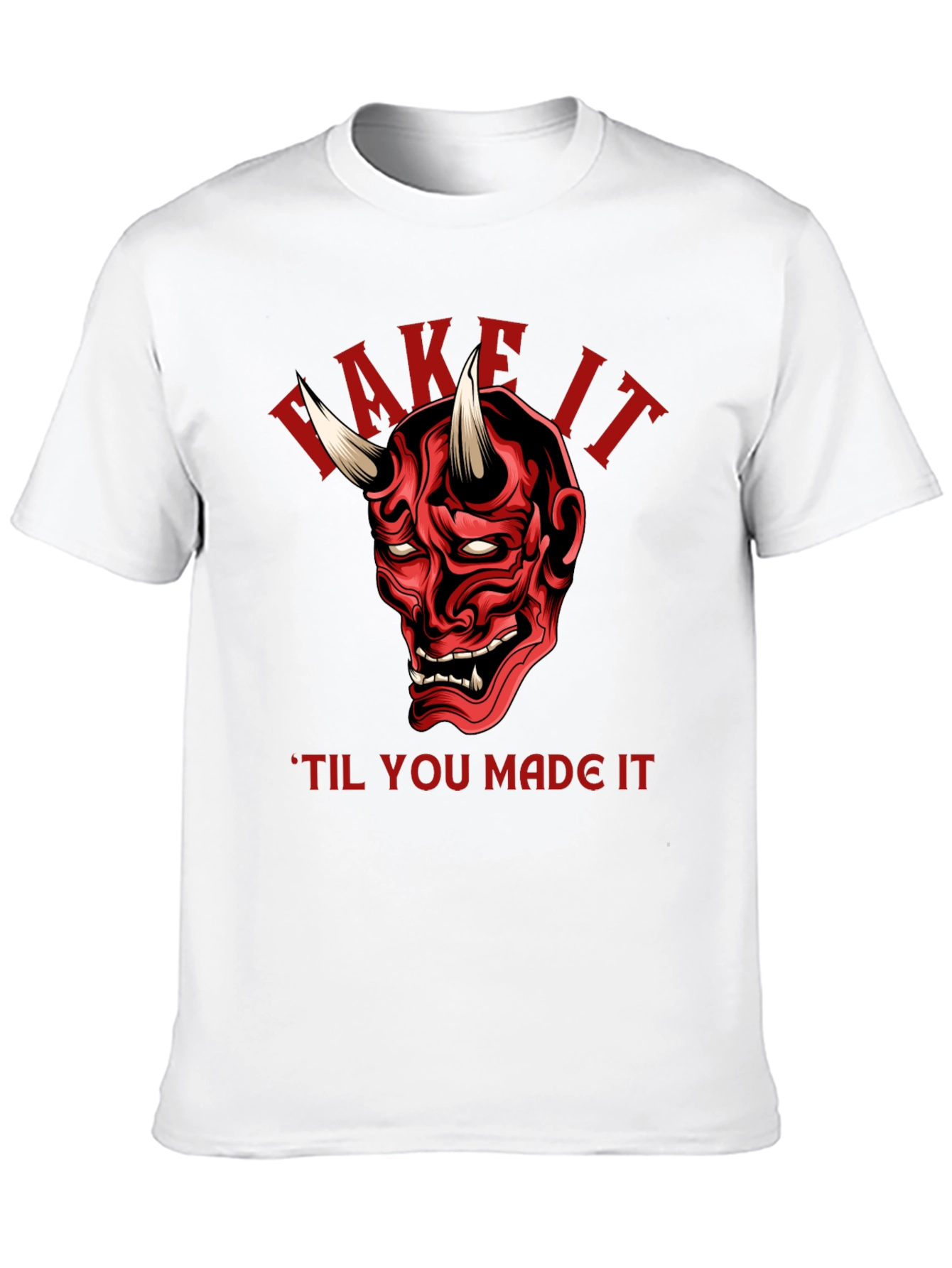 Fake It Til You Make It Demon T-Shirt