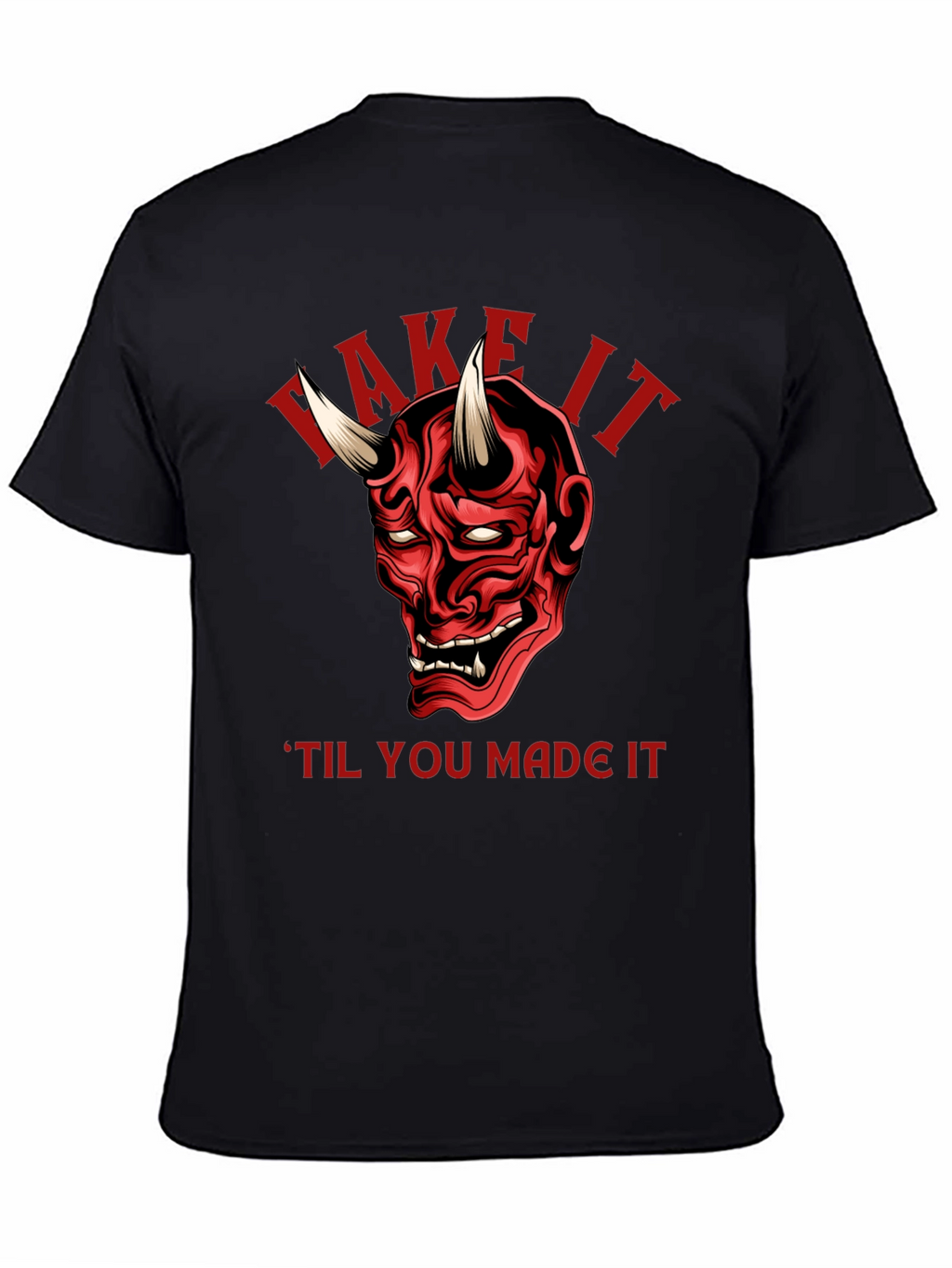 Fake It Til You Make It Demon T-Shirt