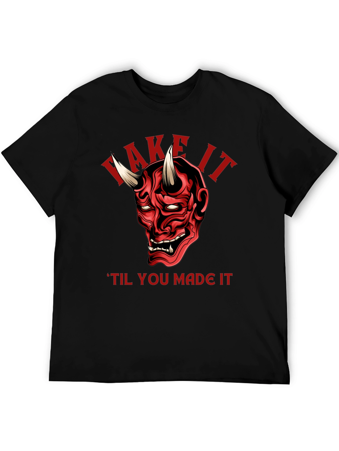 Fake It Til You Make It Demon T-Shirt