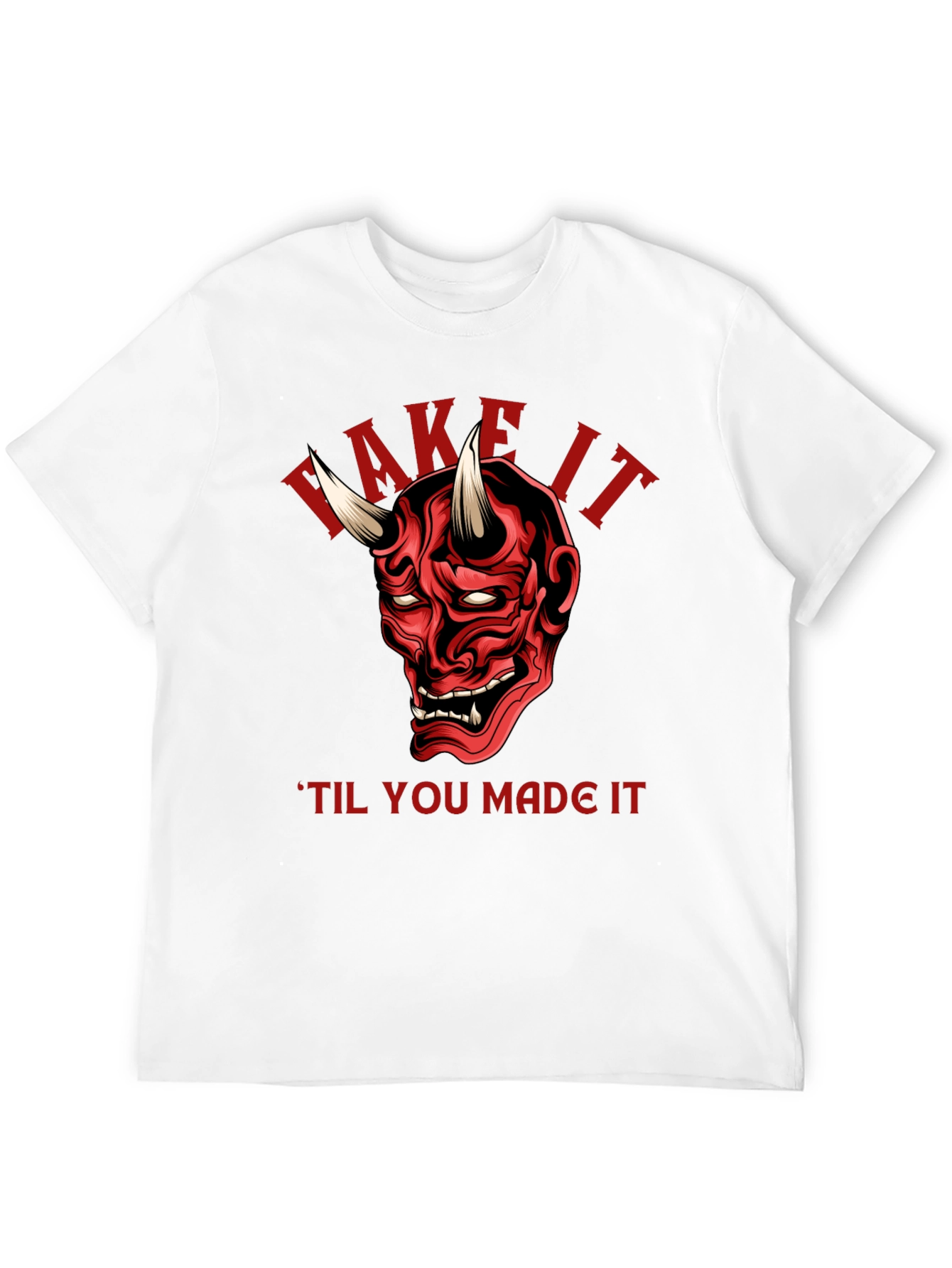 Fake It Til You Make It Demon T-Shirt