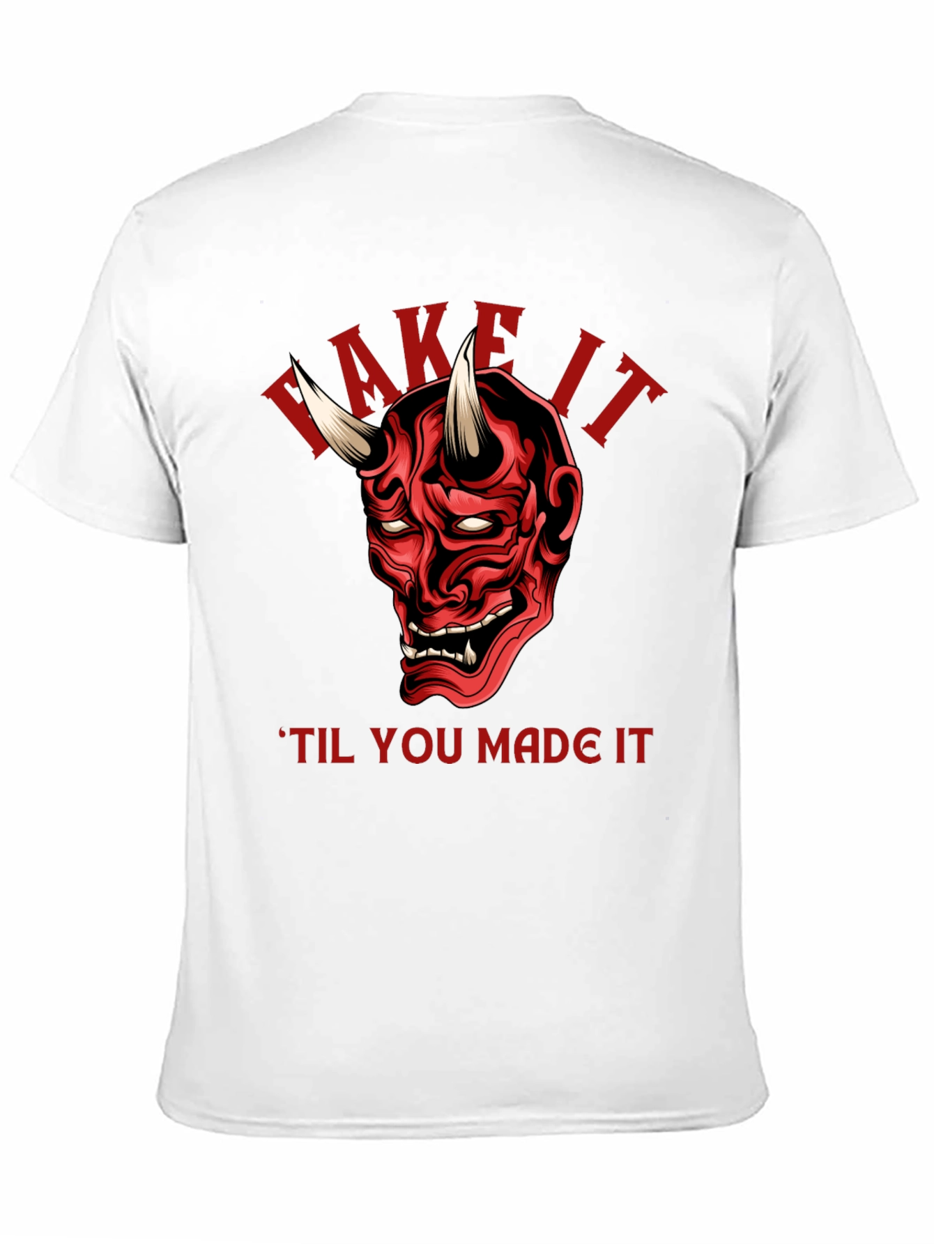 Fake It Til You Make It Demon T-Shirt