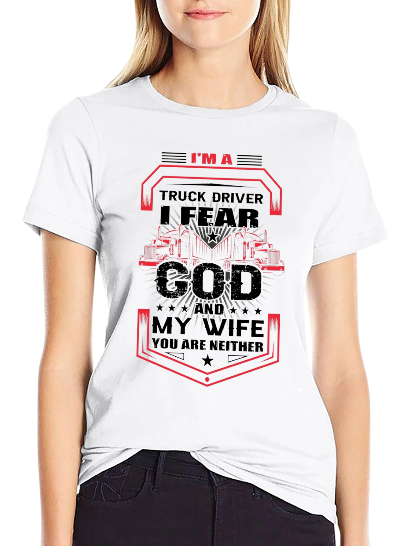 I Fear God and My Wife Trucker T-Shirt