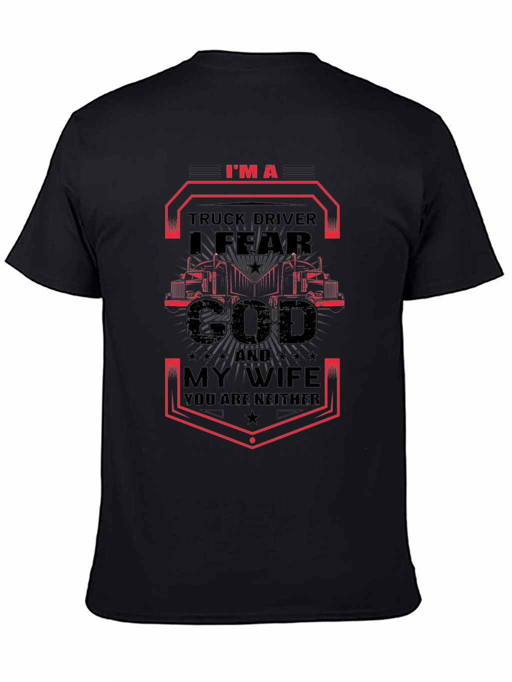 I Fear God and My Wife Trucker T-Shirt
