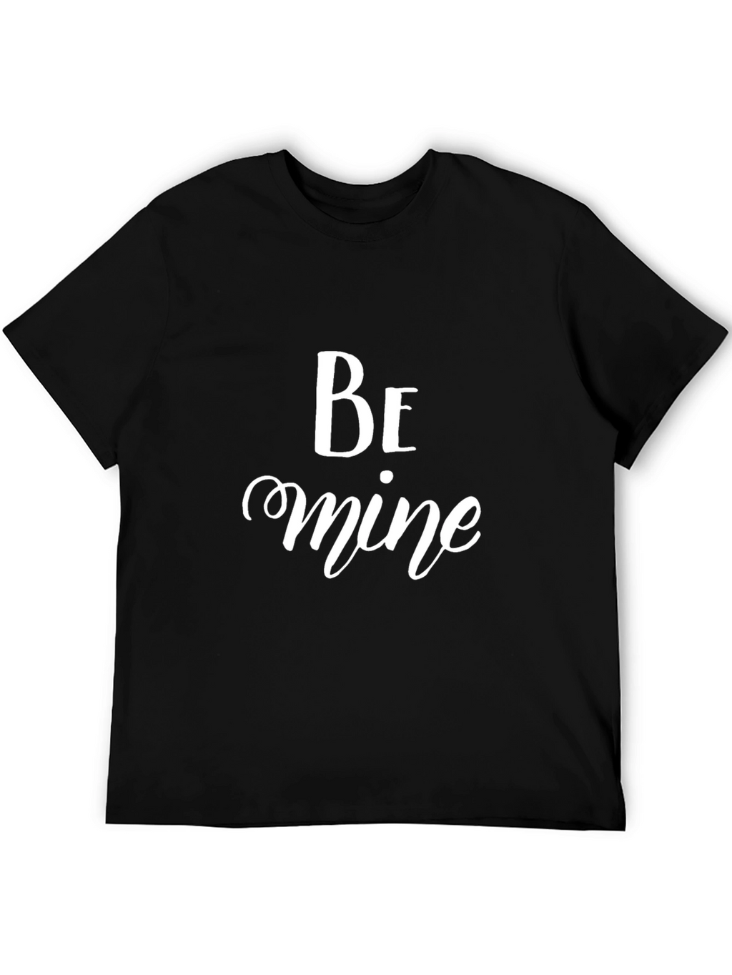 Be Mine Valentines Day Graphic T-Shirt