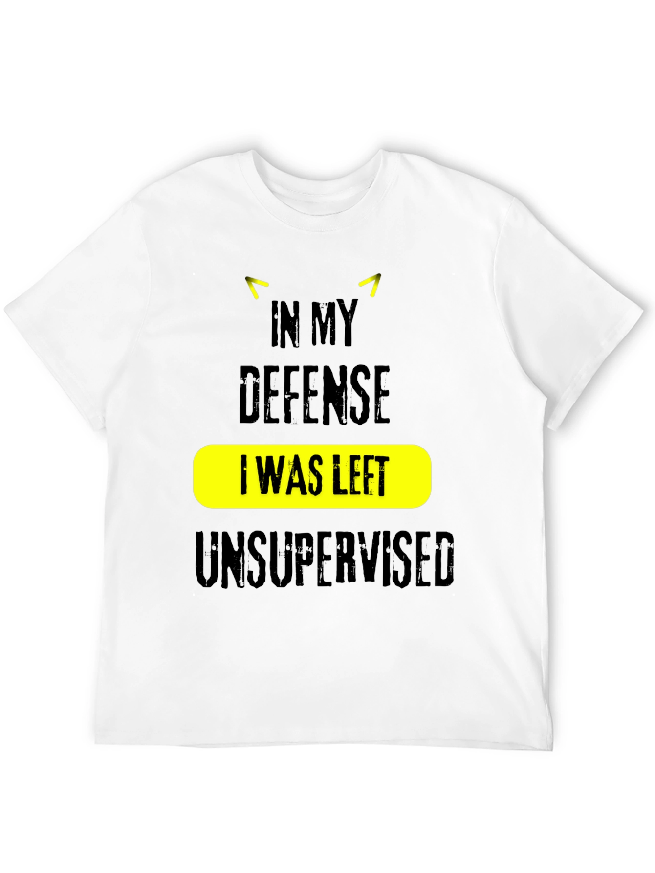In My Defense Unsupervised Graphic Tee
