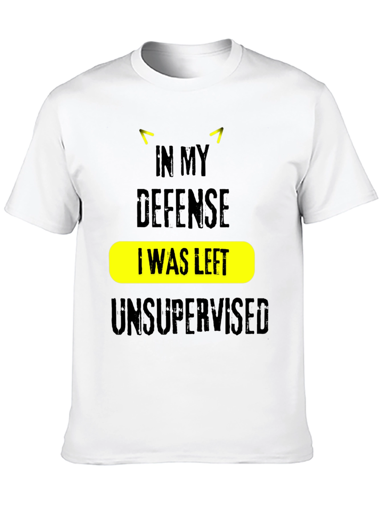 In My Defense Unsupervised Graphic Tee