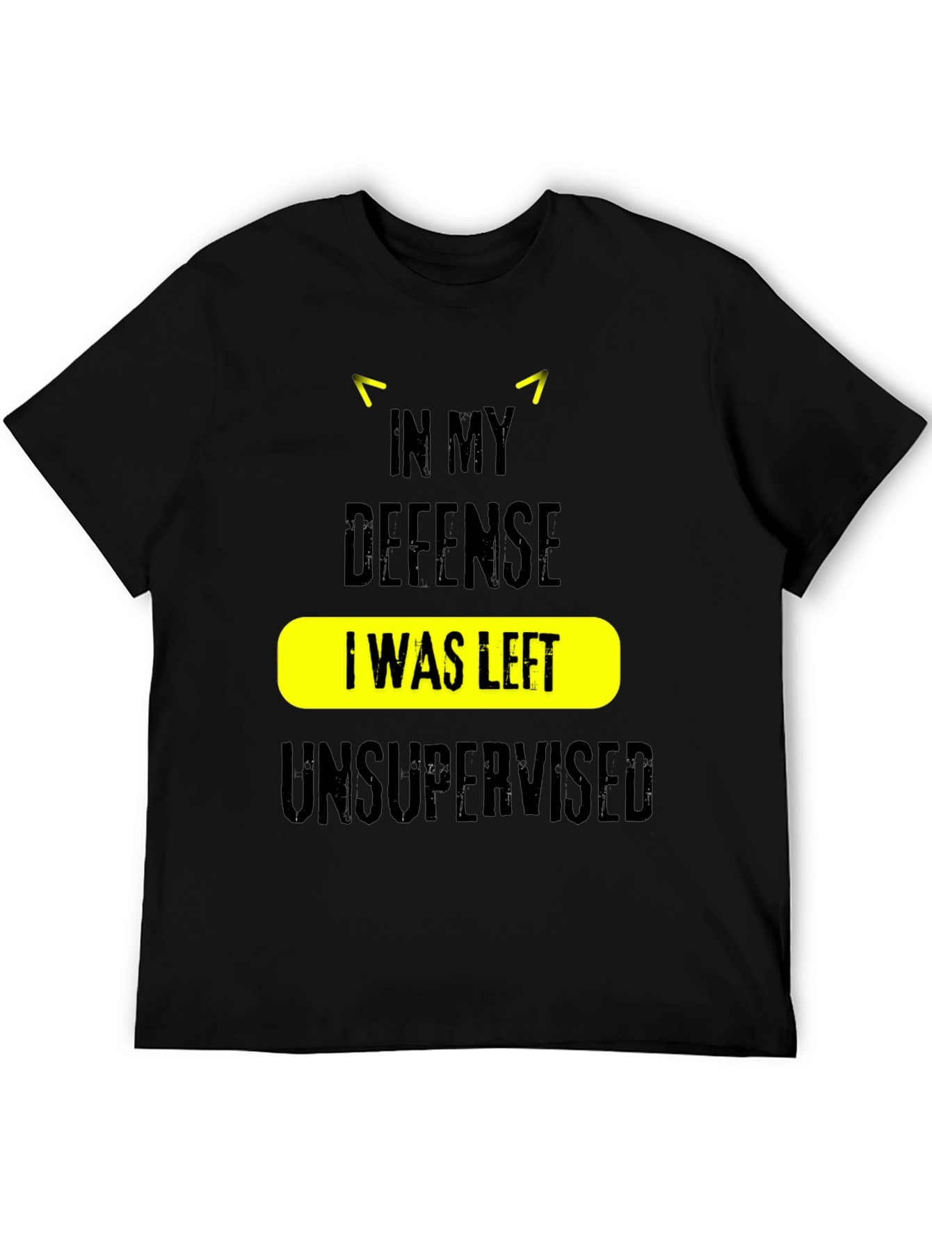 In My Defense Unsupervised Graphic Tee