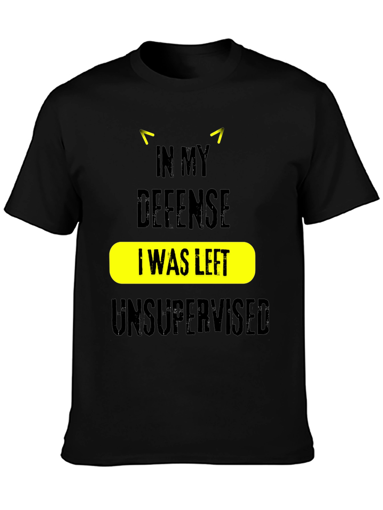 In My Defense Unsupervised Graphic Tee
