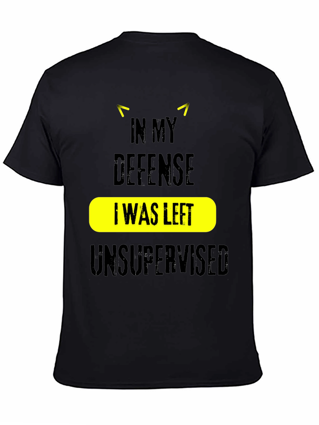 In My Defense Unsupervised Graphic Tee