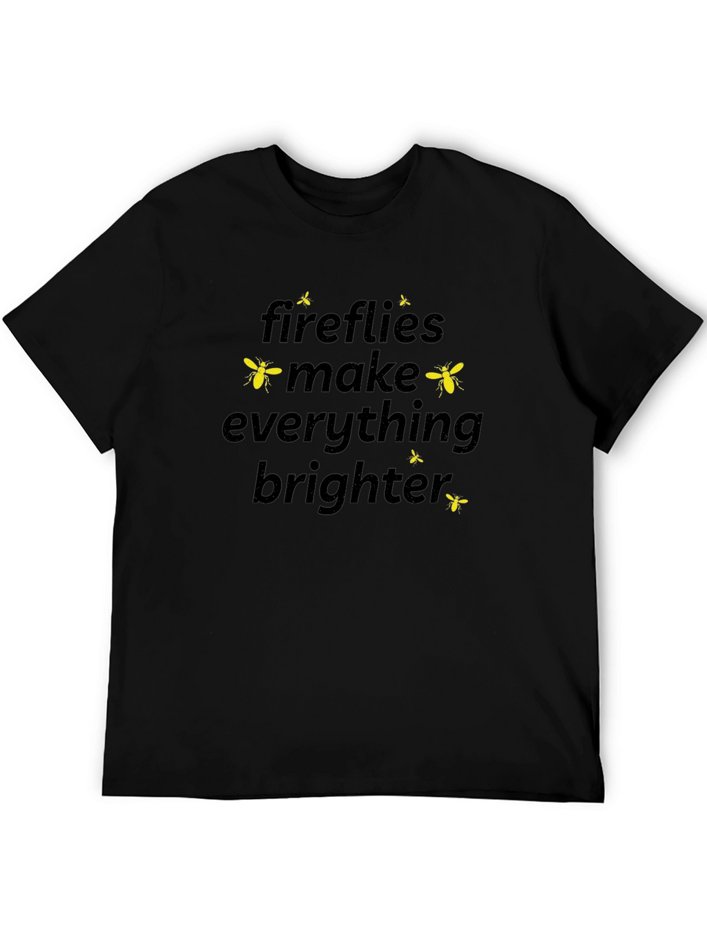 Fireflies Make Everything Brighter Graphic T-Shirt